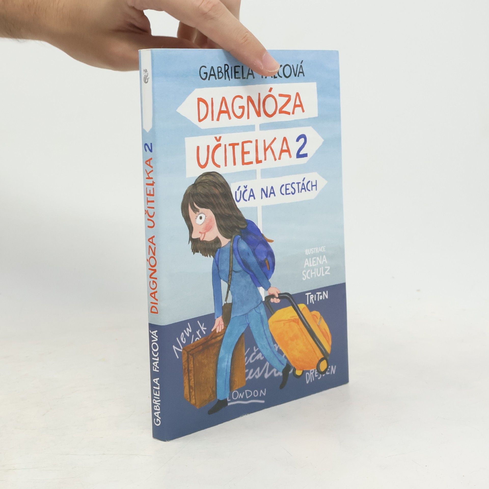 Gabriela Falcová Diagnóza učitelka. 2, Úča na cestách