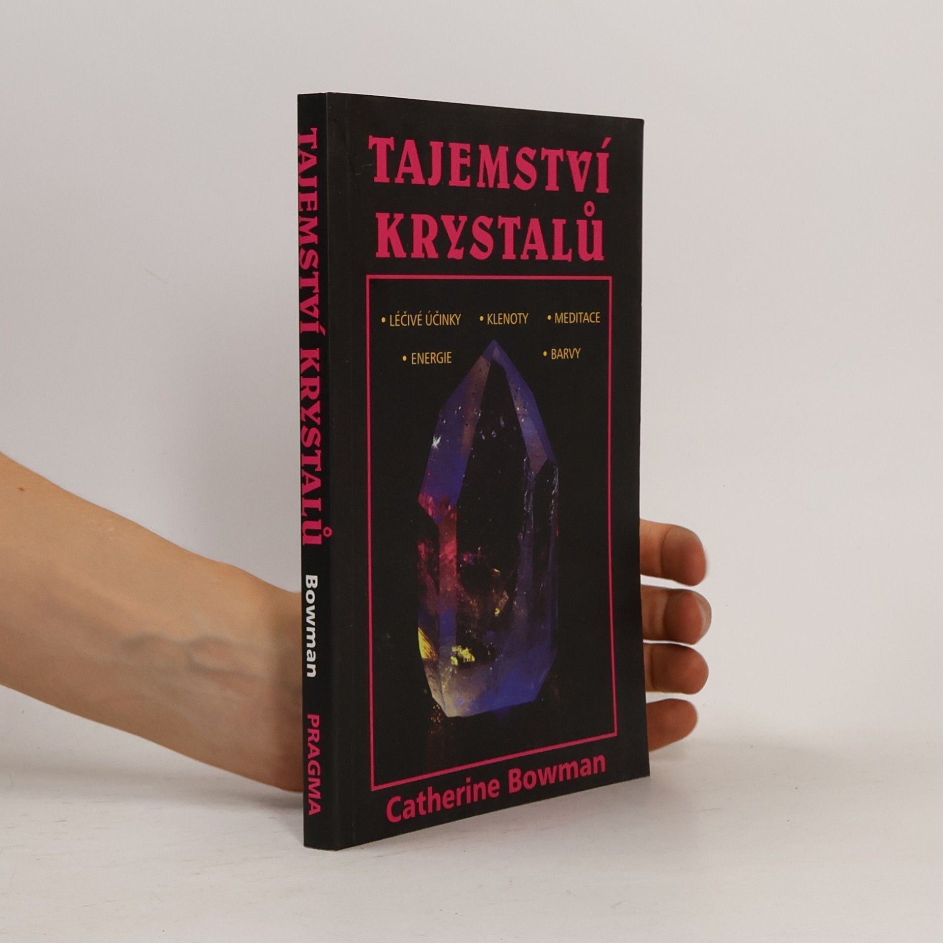Catherine Bowman Tajemství krystalů