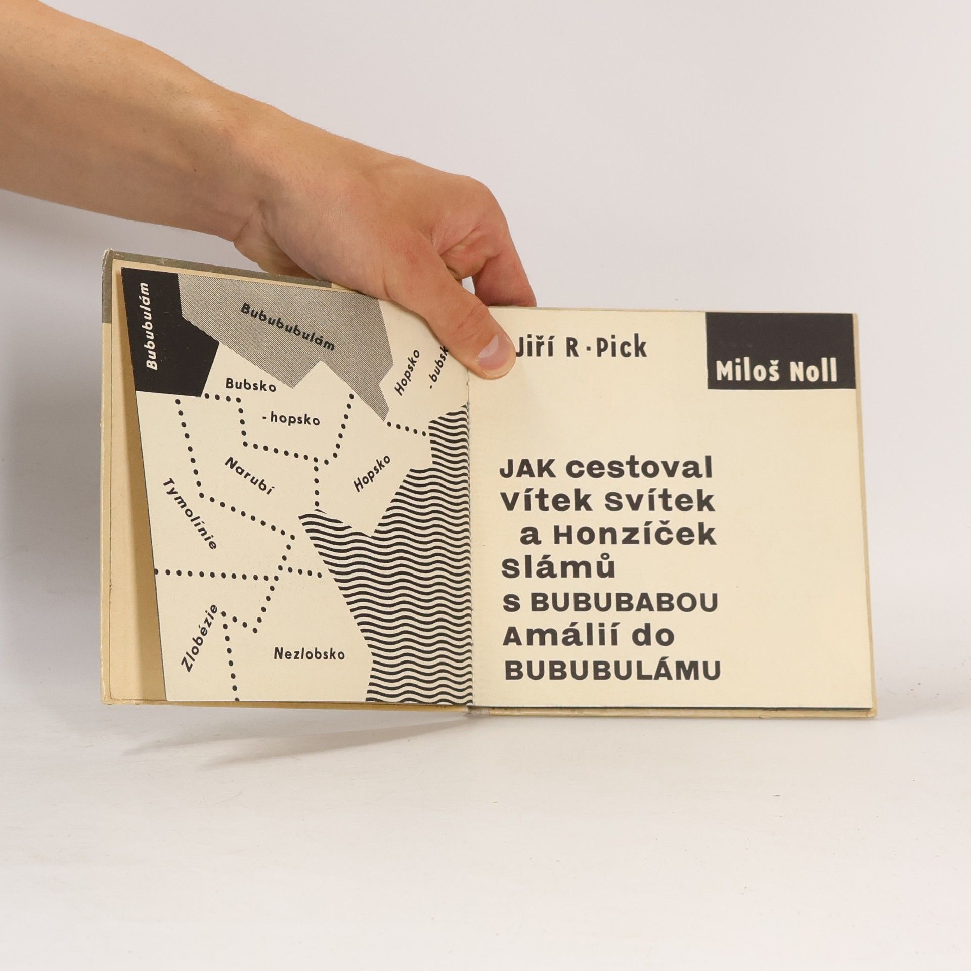 Jiří Robert Pick Jak cestoval Vítek Svítek a Honzíček Slámů s Bububabou Amálií do Bububulámu