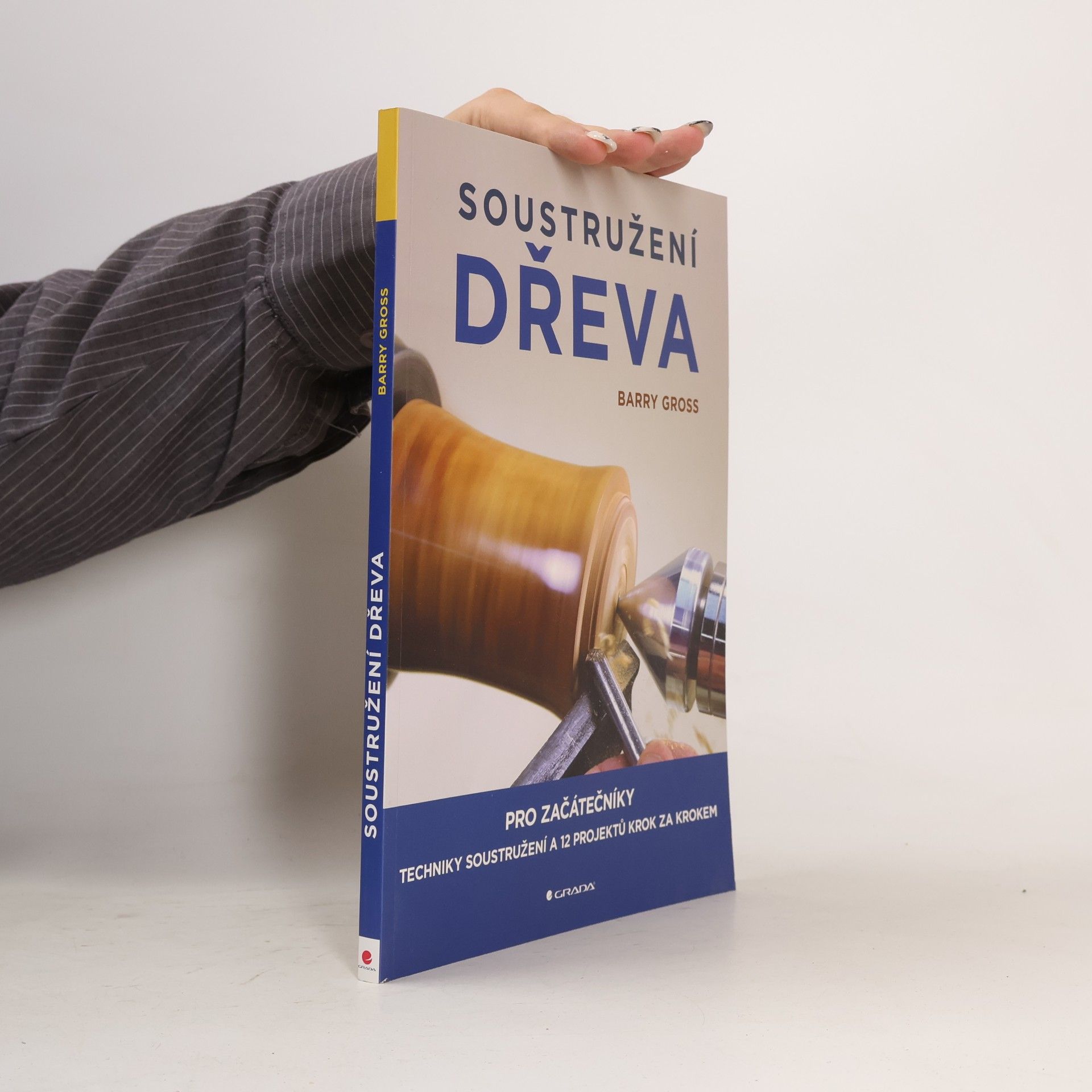 Gross Barry Soustružení dřeva pro začátečníky