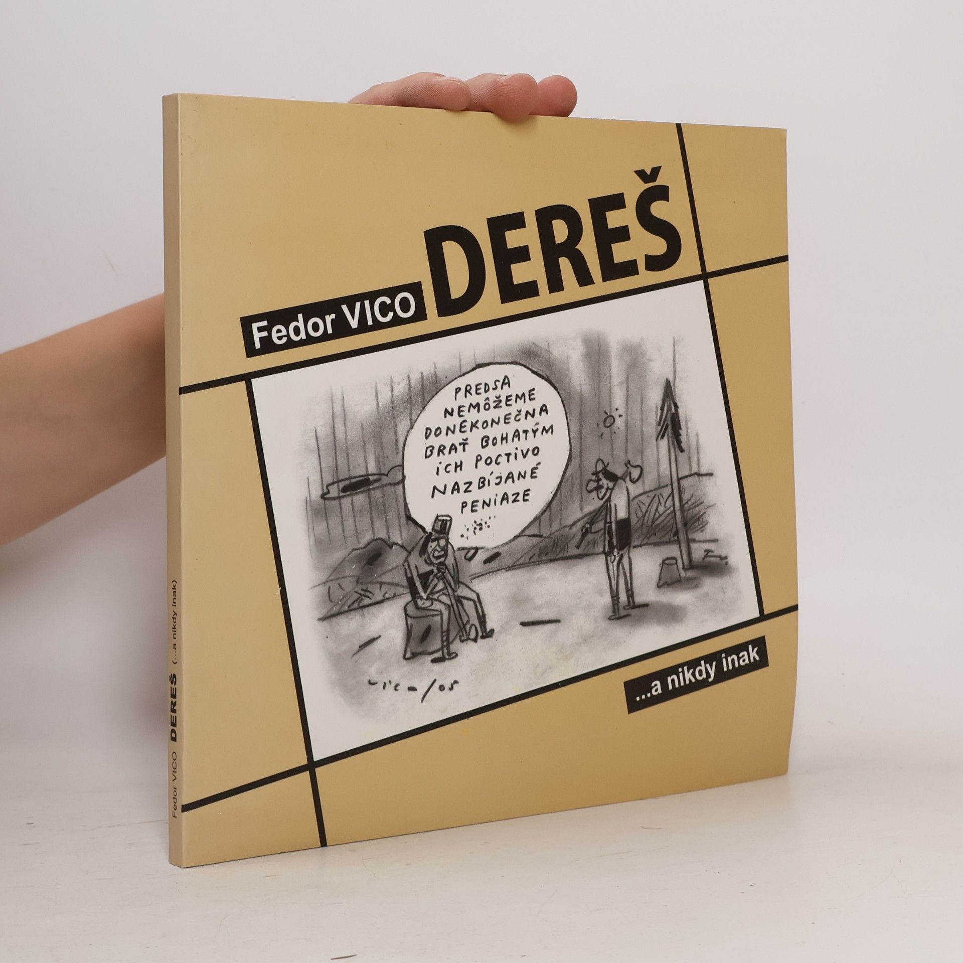 Fedor Vico Dereš...a nikdy inak