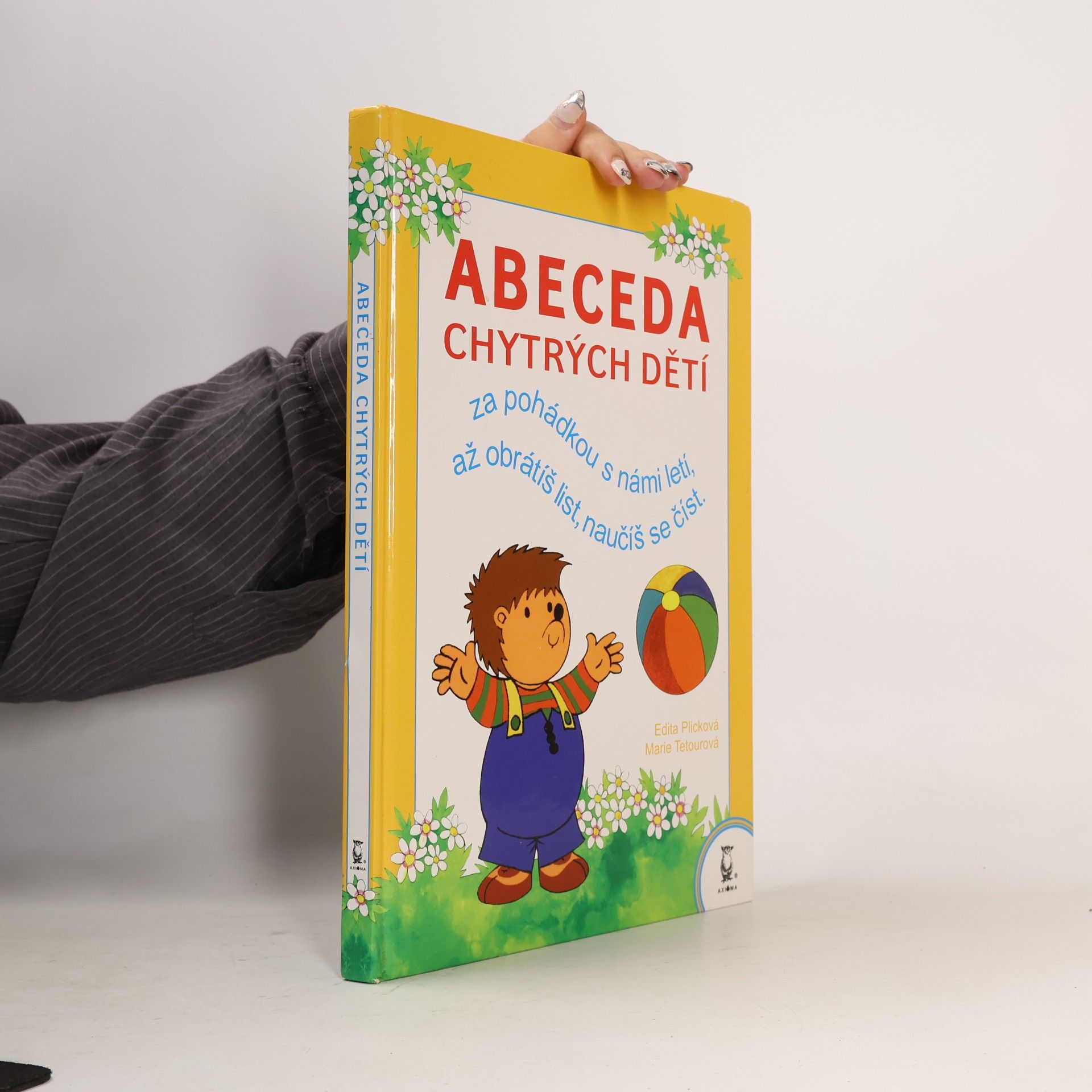 Edita Plicková Abeceda chytrých dětí : za pohádkou s námi letí, až obrátíš list, naučíš se číst