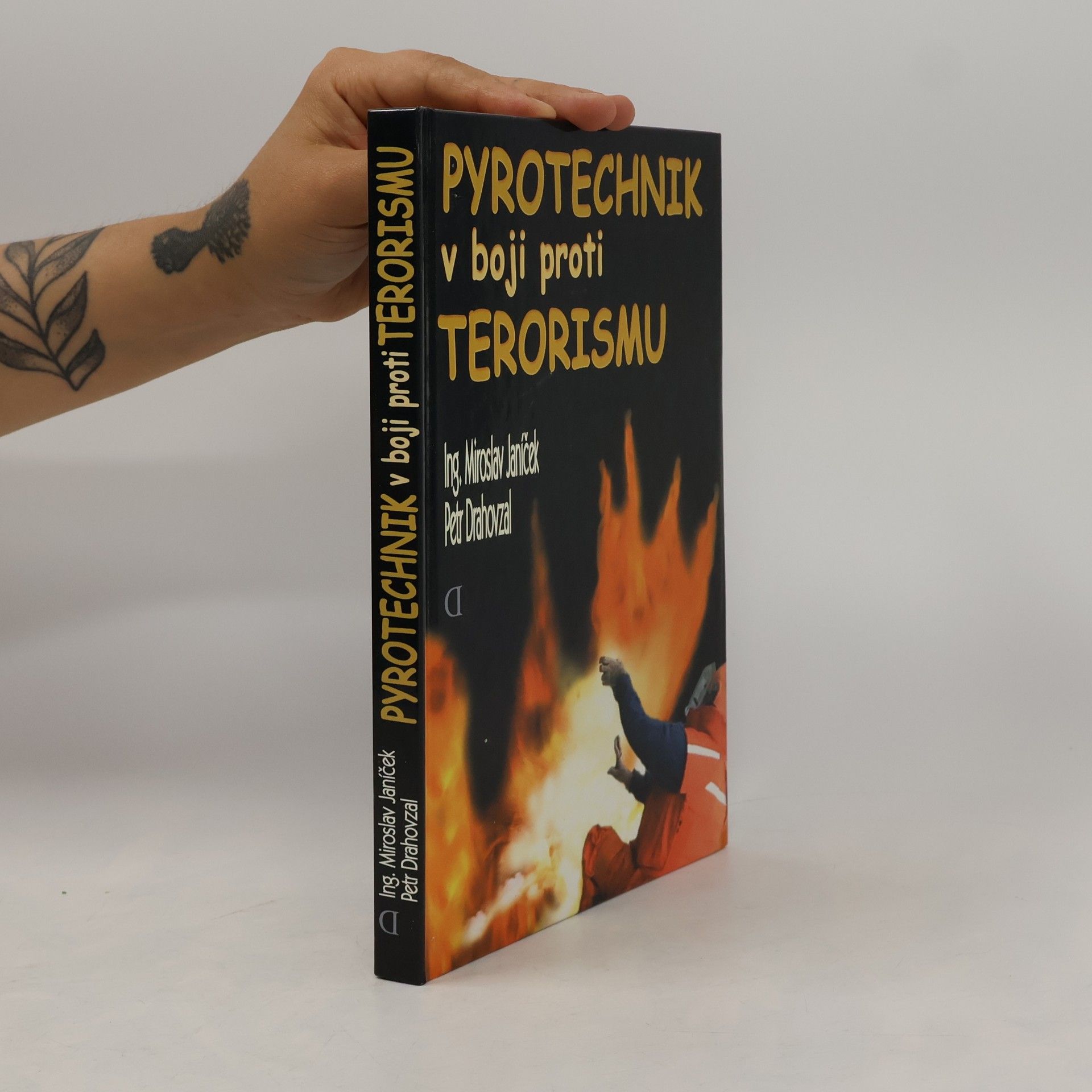 Petr Drahovzal Pyrotechnik v boji proti terorismu
