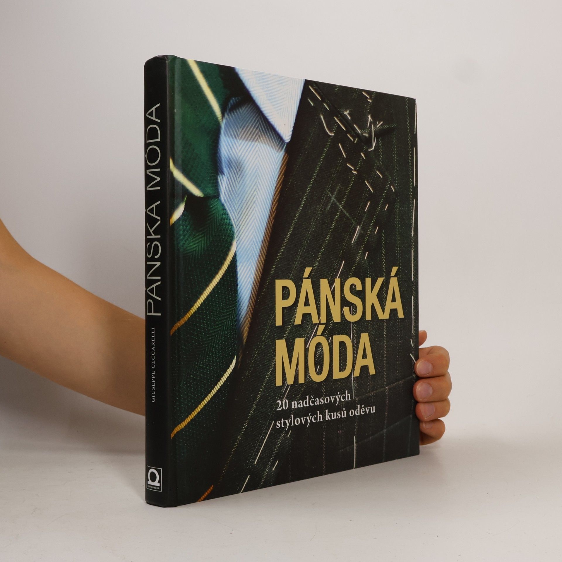 Giuseppe Ceccarelli Pánská móda. 20 nadčasových stylových kusů oděvu