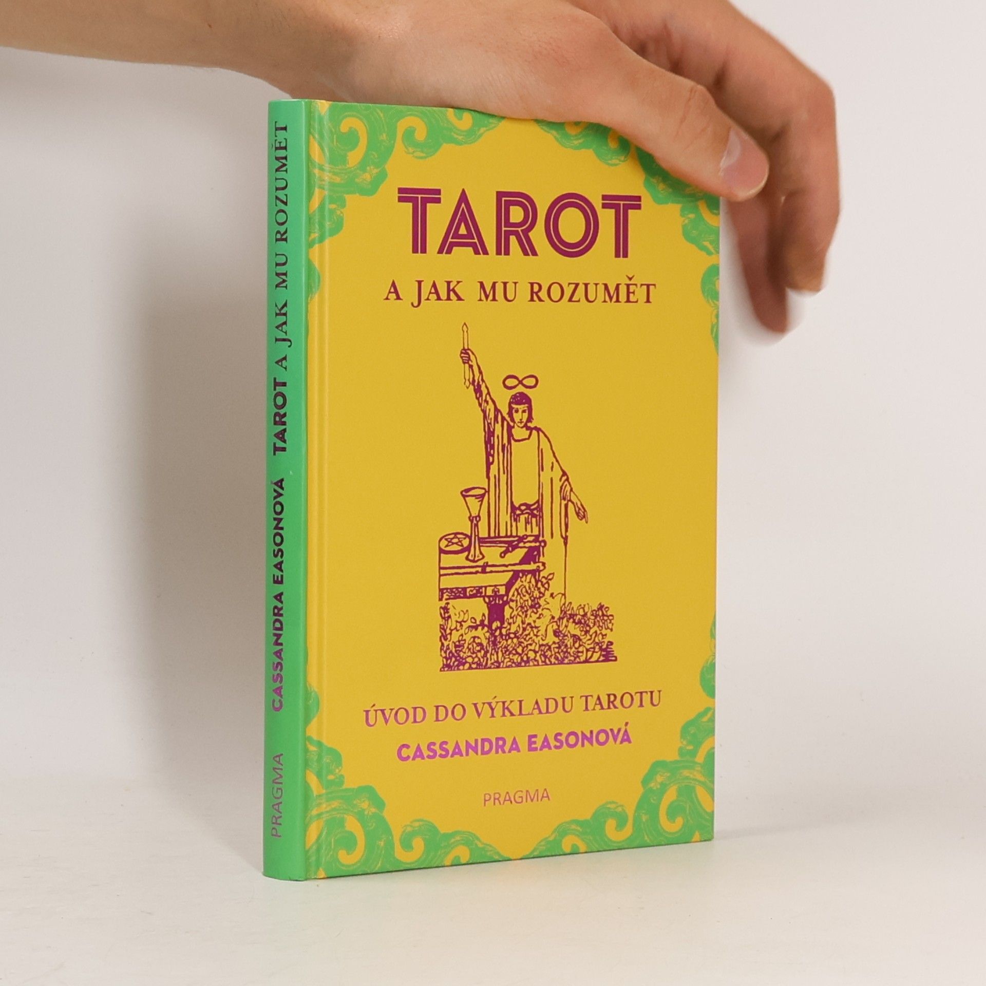 Cassandra Eason Tarot a jak mu rozumět : úvod do výkladu tarotu