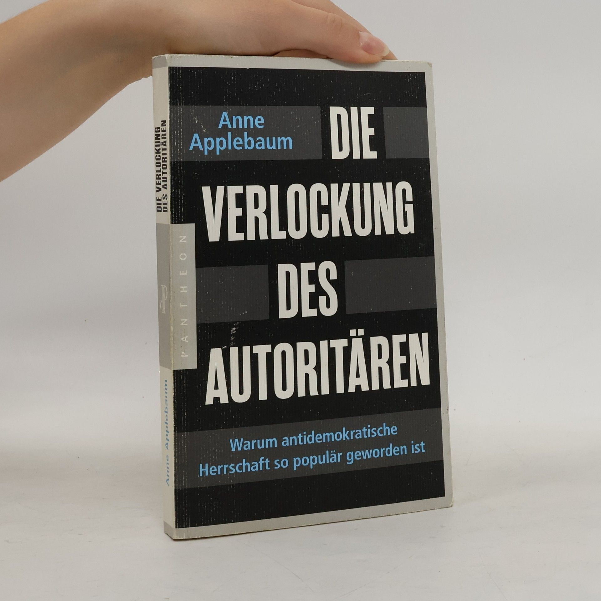Anne Applebaum Die Verlockung des Autoritären