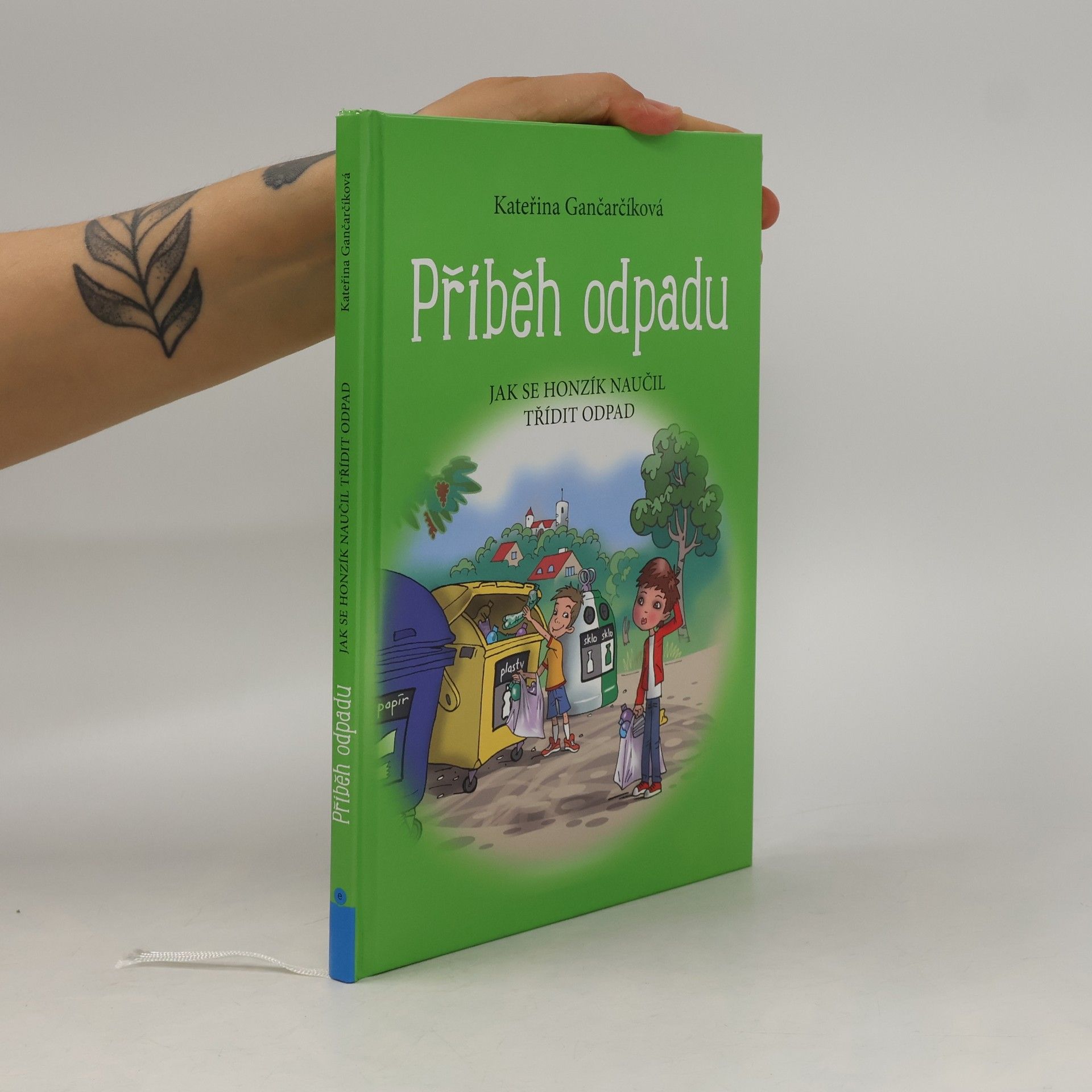 Kateřina Gančarčíková Příběh odpadu