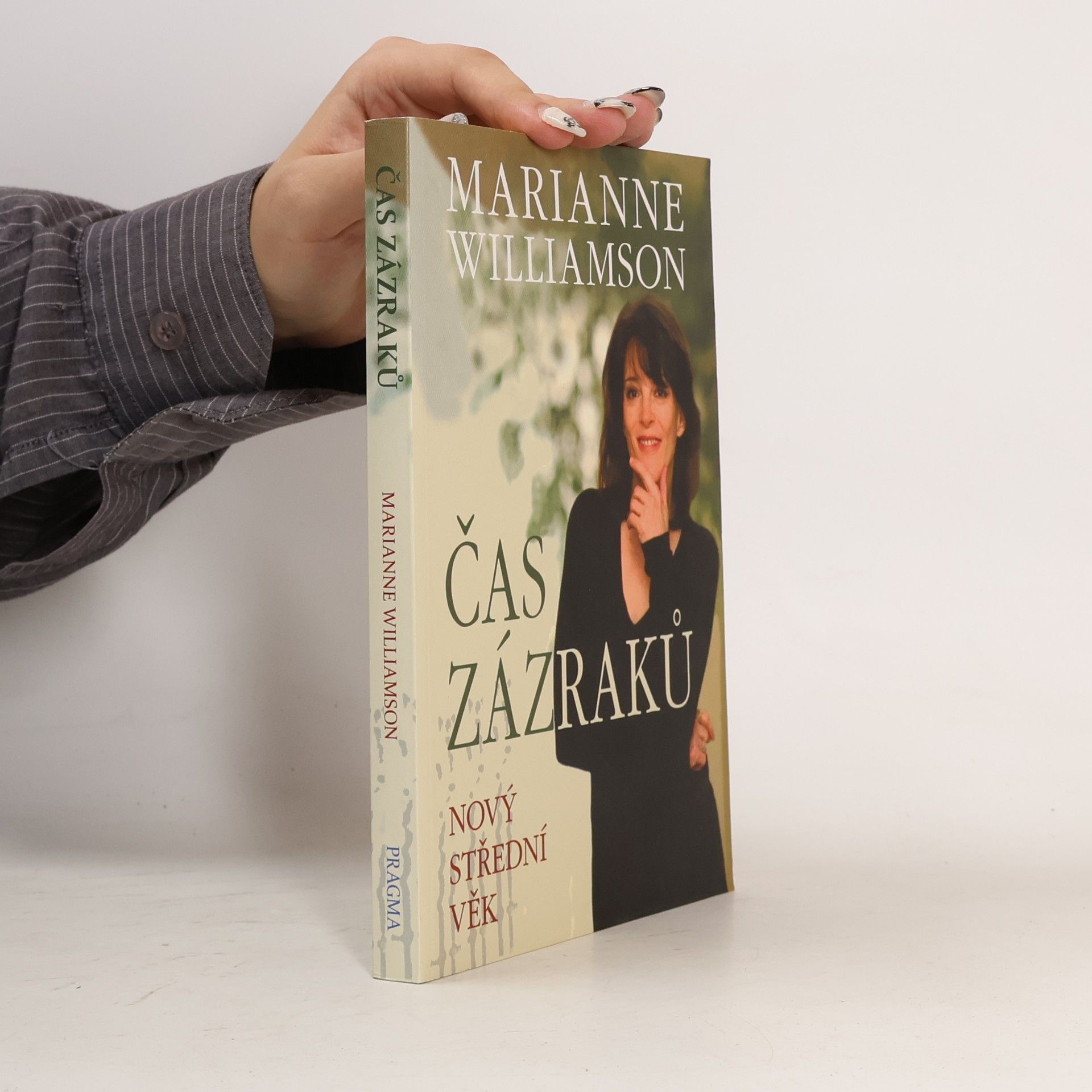 Marianne Williamson Čas zázraků : nový střední věk