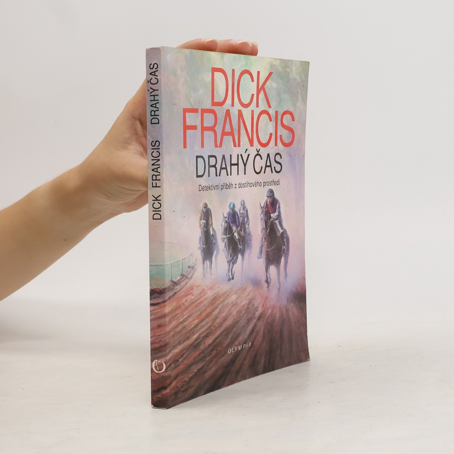 Dick Francis Drahý čas