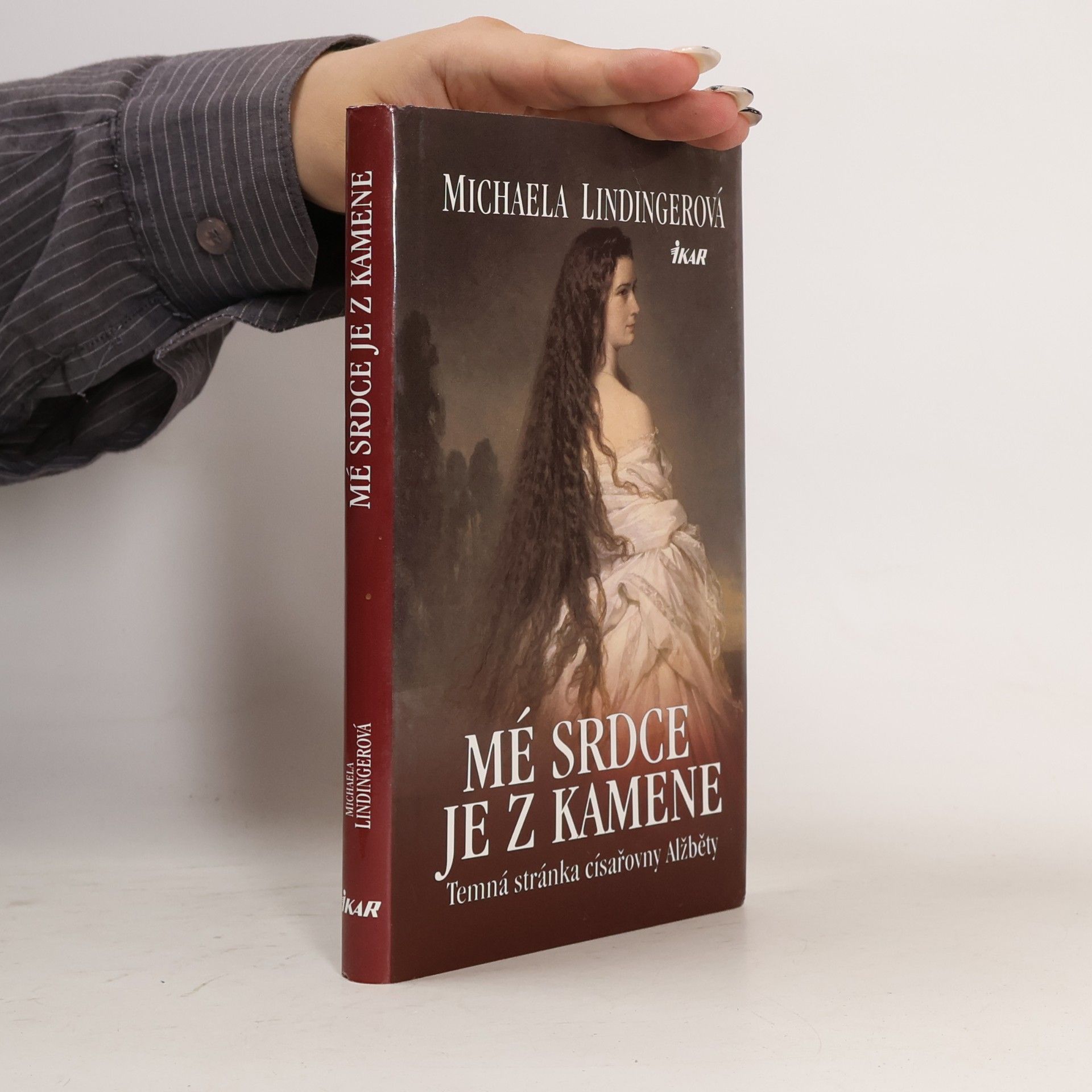 Michaela Lindinger Mé srdce je z kamene. Temná stránka císařovny Alžběty