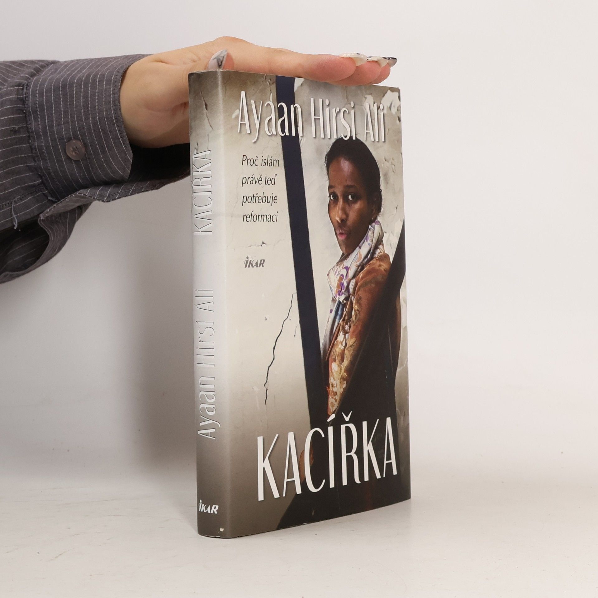 Ayaan Hirsi Ali Kacířka. Proč islám právě teď potřebuje reformaci
