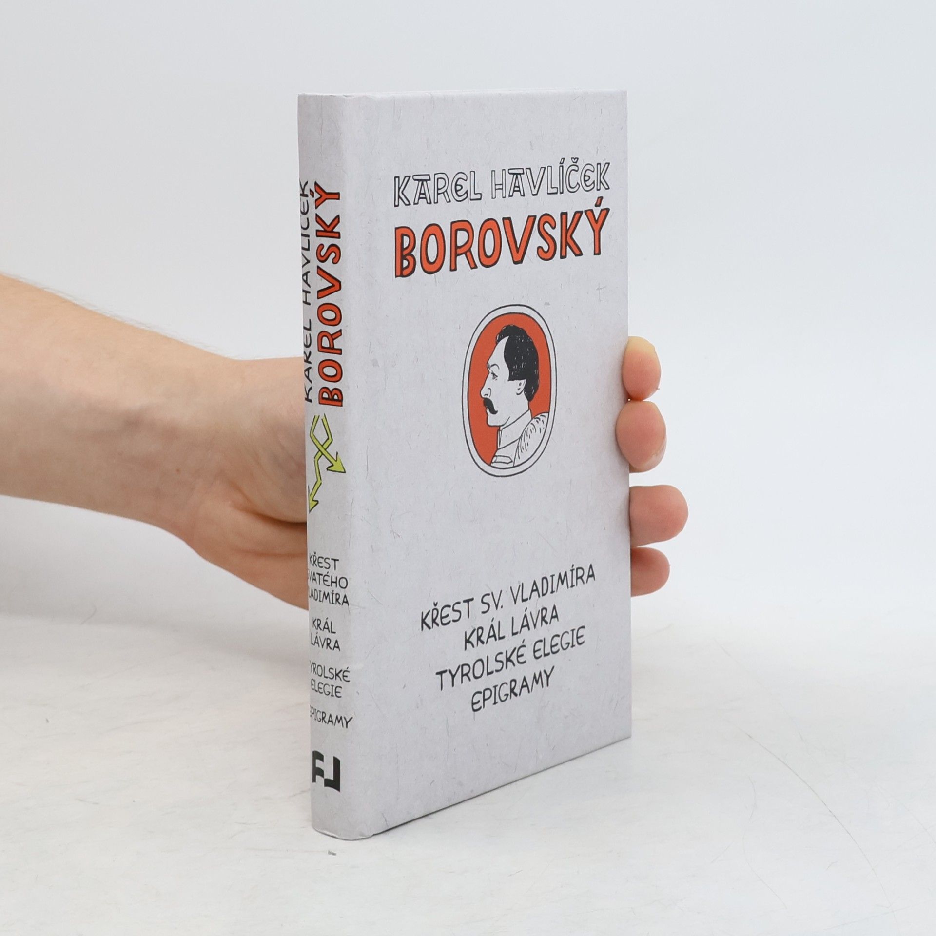 Karel Havlíček Borovský Křest svatého Vladimíra. Král Lávra. Tyrolské elegie. Epigramy