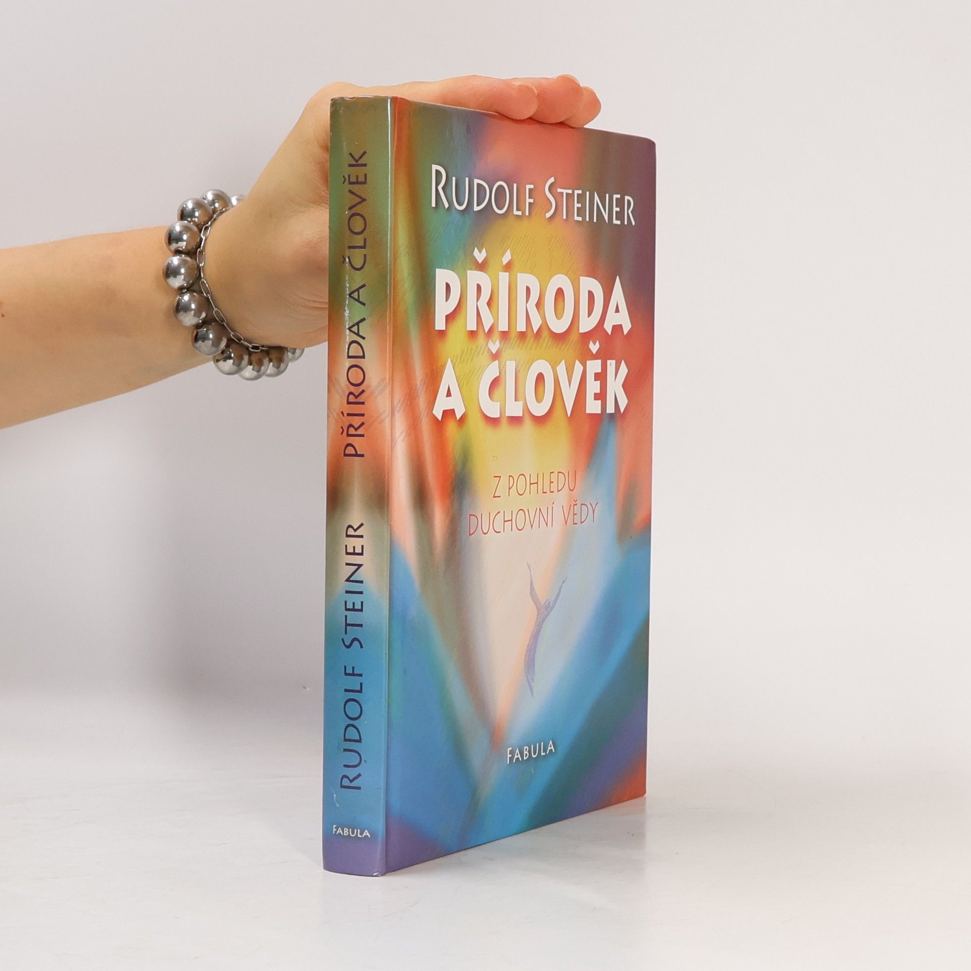 Rudolf Steiner Příroda a člověk: Z pohledu duchovní vědy