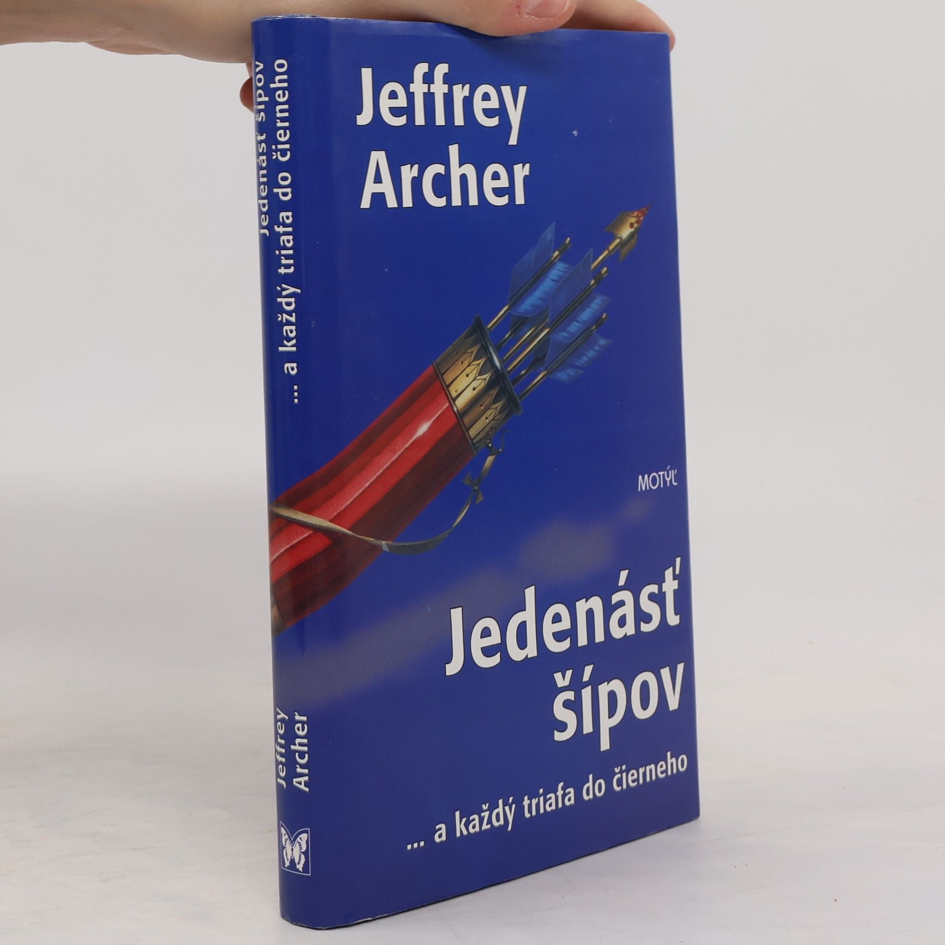 Jeffrey Archer Jedenásť šípov ... a každý triafa do čierneho