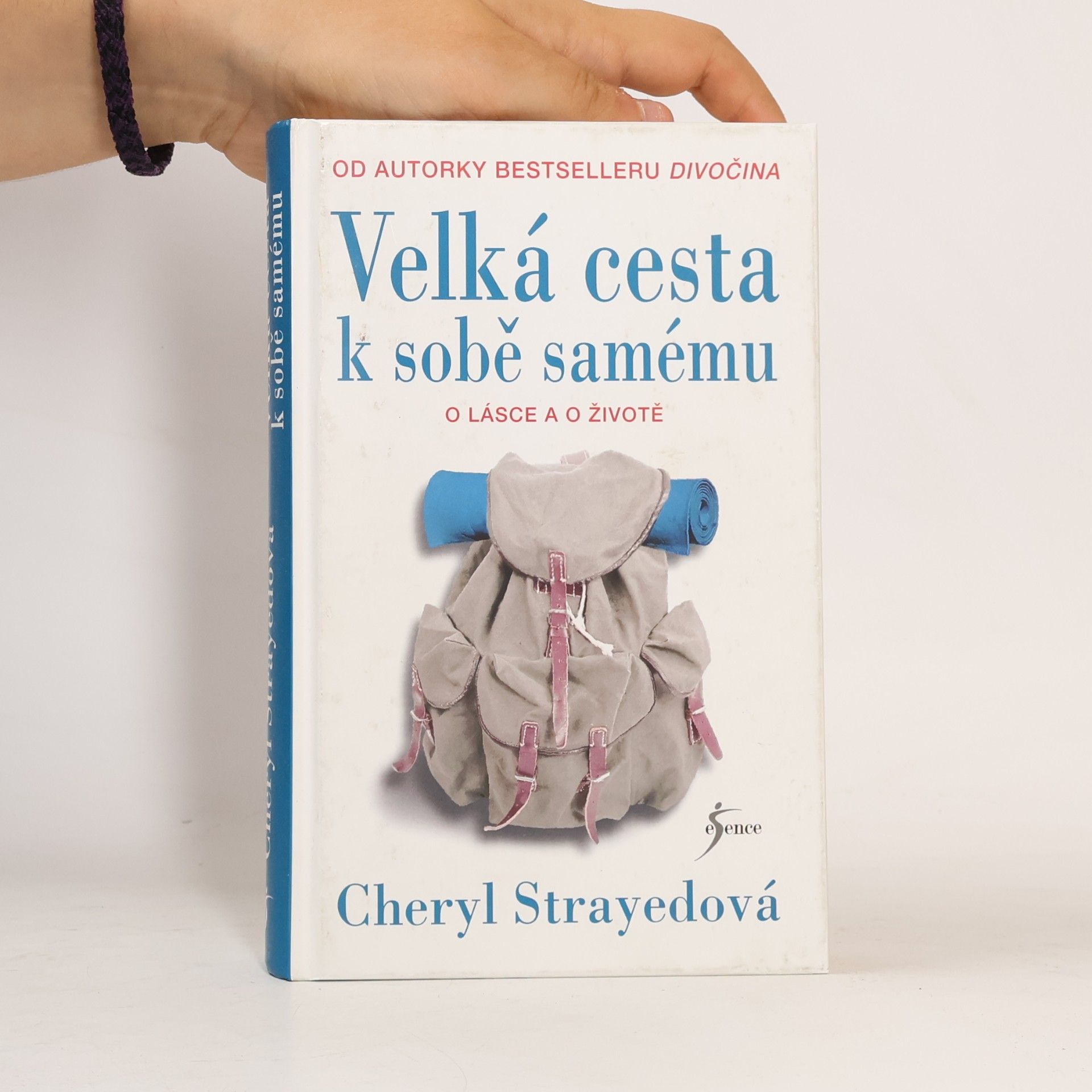 Cheryl Strayed Velká cesta k sobě samému. O lásce a o životě