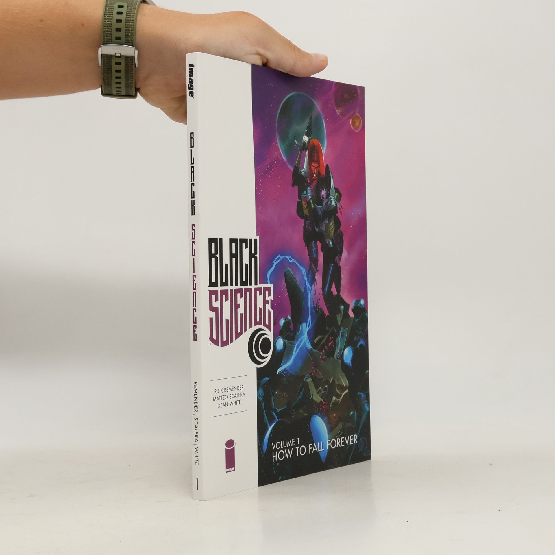 Rick Remender Black Science Volume 1: How to Fall Forever