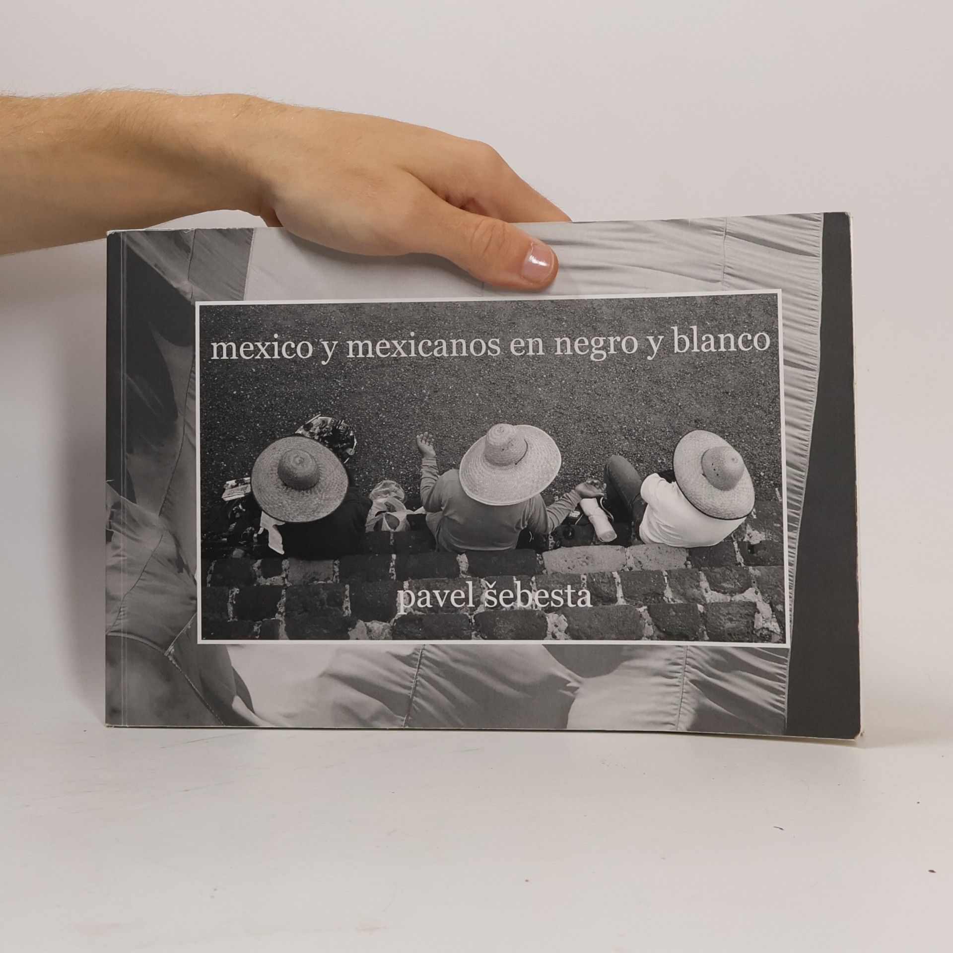 Pavel Šebesta Mexico y mexicanos an negro y blanco