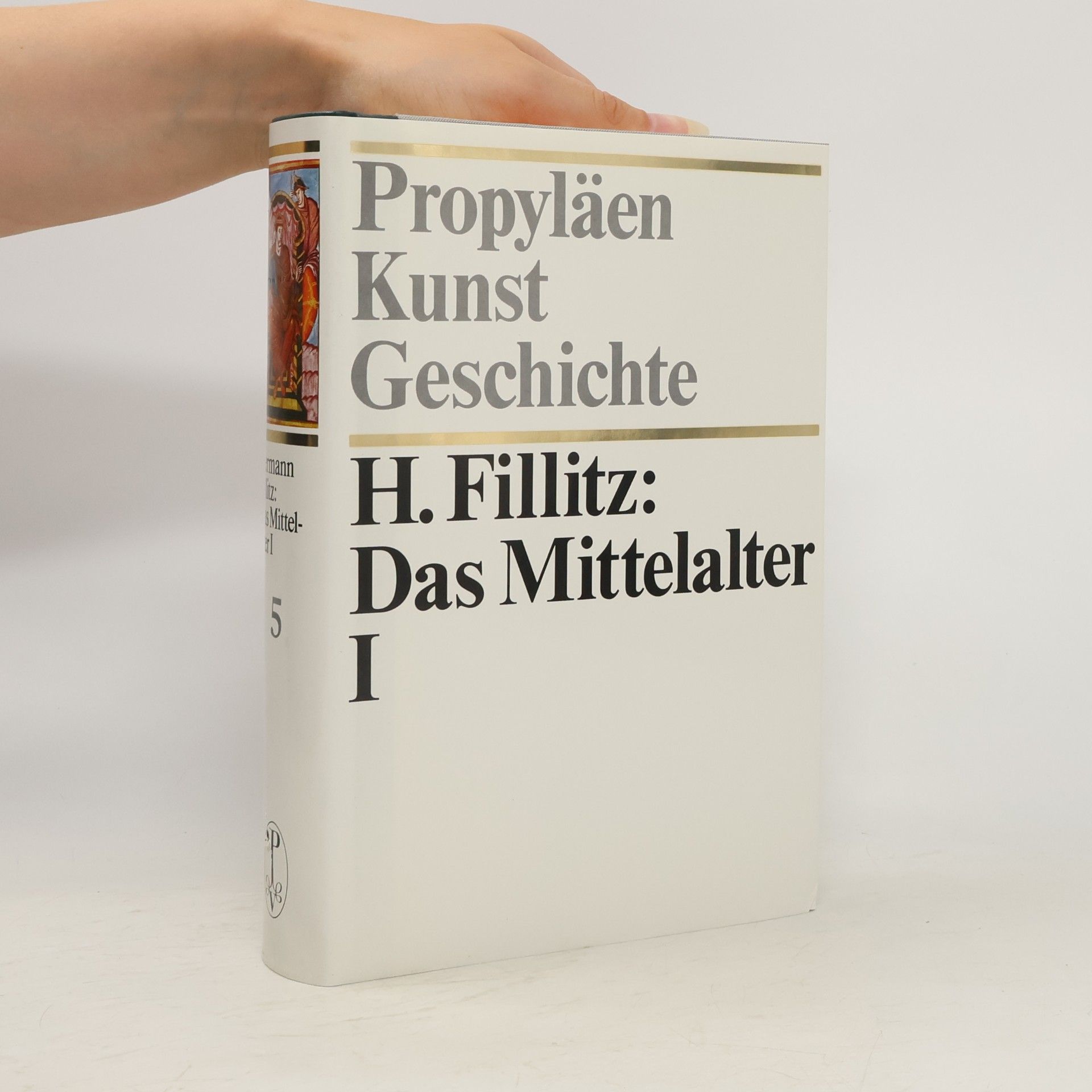 Hermann Fillitz Propyläen Kunst Geschichte 5. Das Mittelalter I.
