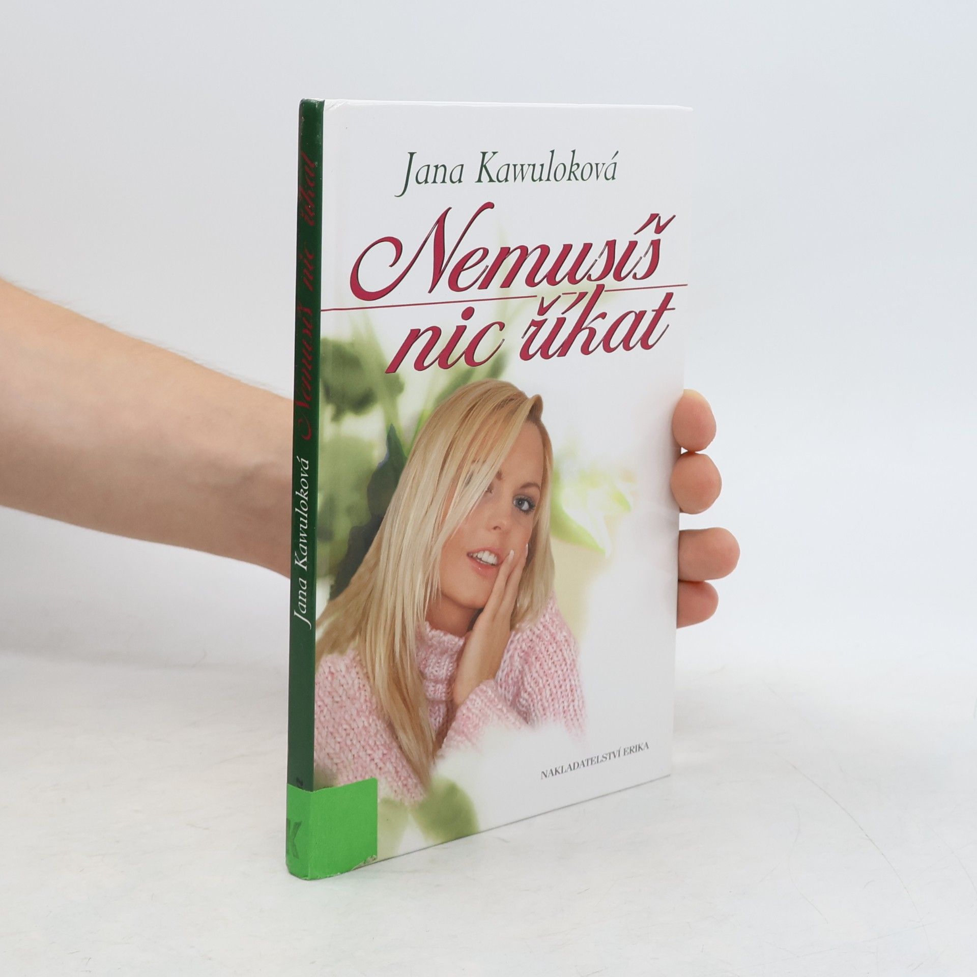 Jana Kawuloková Nemusíš nic říkat