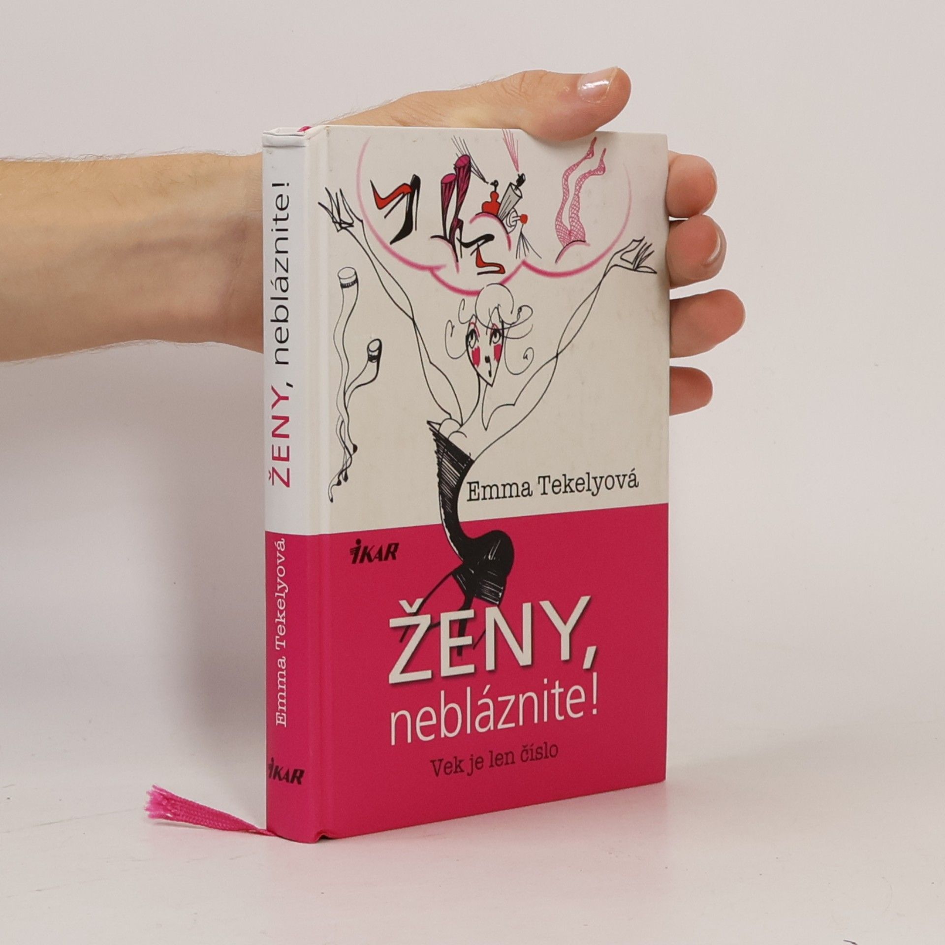 Emma Tekelyová Ženy, nebláznite! : vek je len číslo
