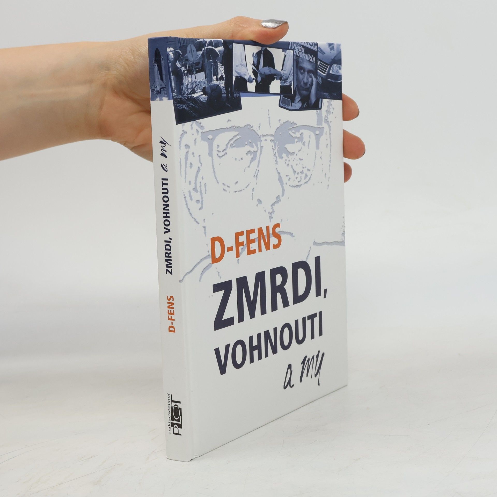 D. Fens Zmrdi, vohnouti a my