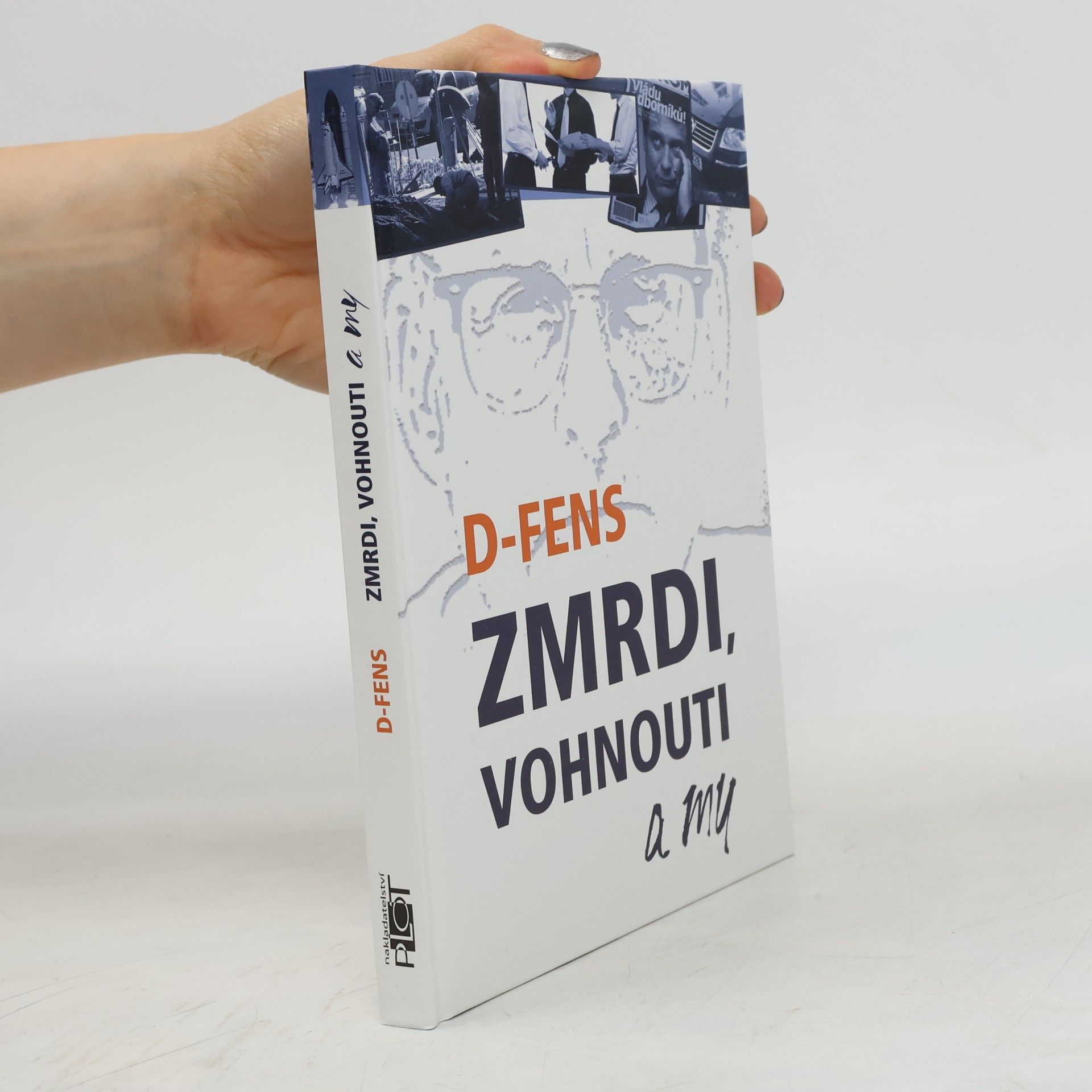 D. Fens Zmrdi, vohnouti a my
