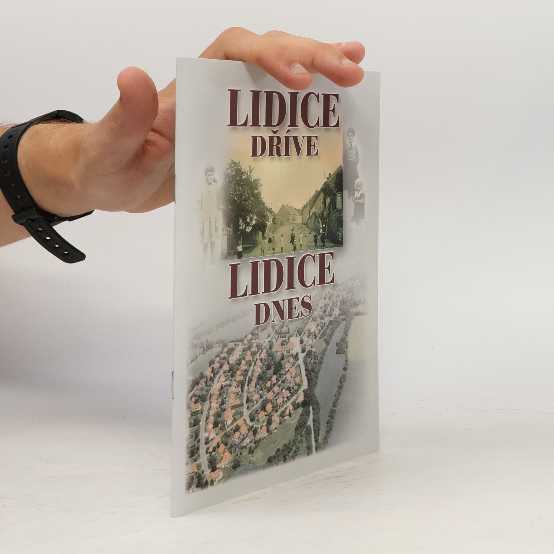 Renata Hanzlíková Lidice dříve – Lidice dnes