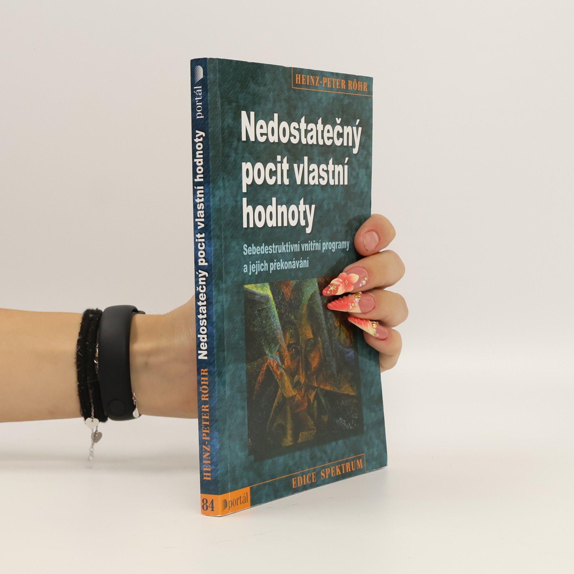 Heinz-Peter Röhr Nedostatečný pocit vlastní hodnoty. Sebedestruktivní vnitřní programy a jejich překonávání