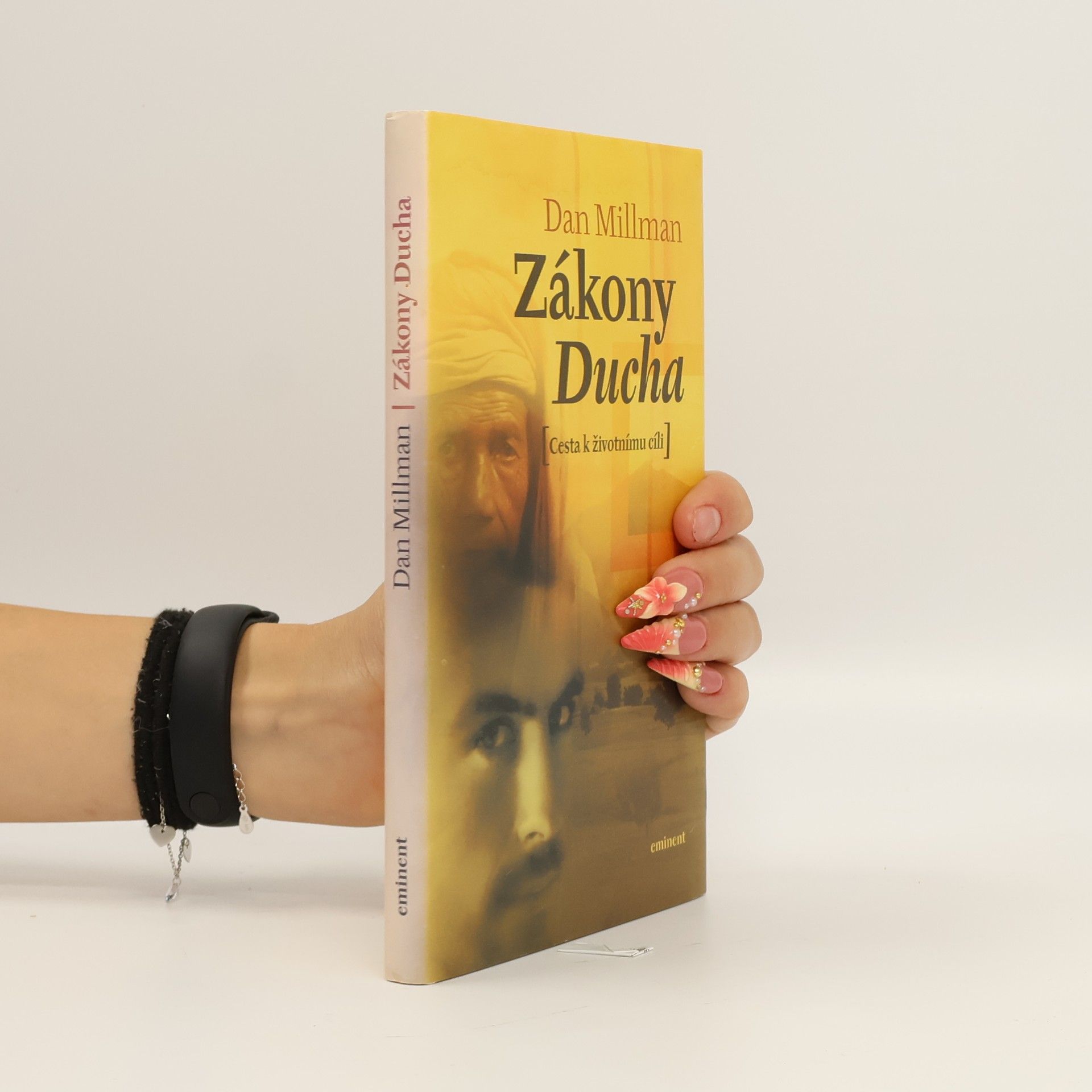 Dan Millman Zákony Ducha: Cesta k životnímu cíli