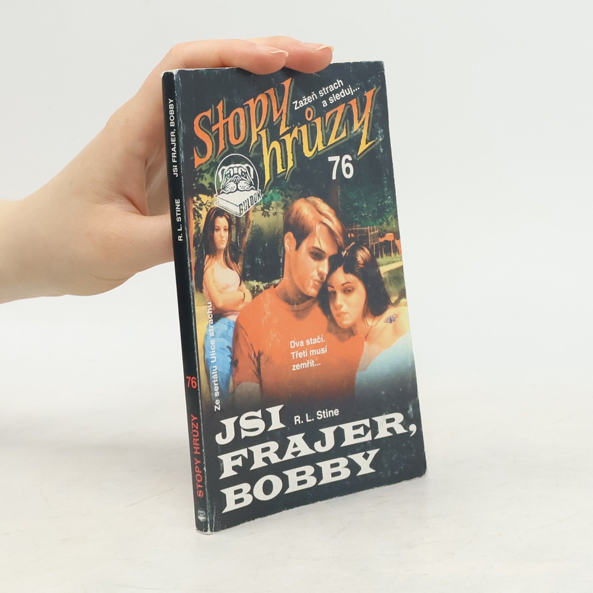 R. L. Stine Stopy Hrůzy 76. Jsi frajer, Bobby