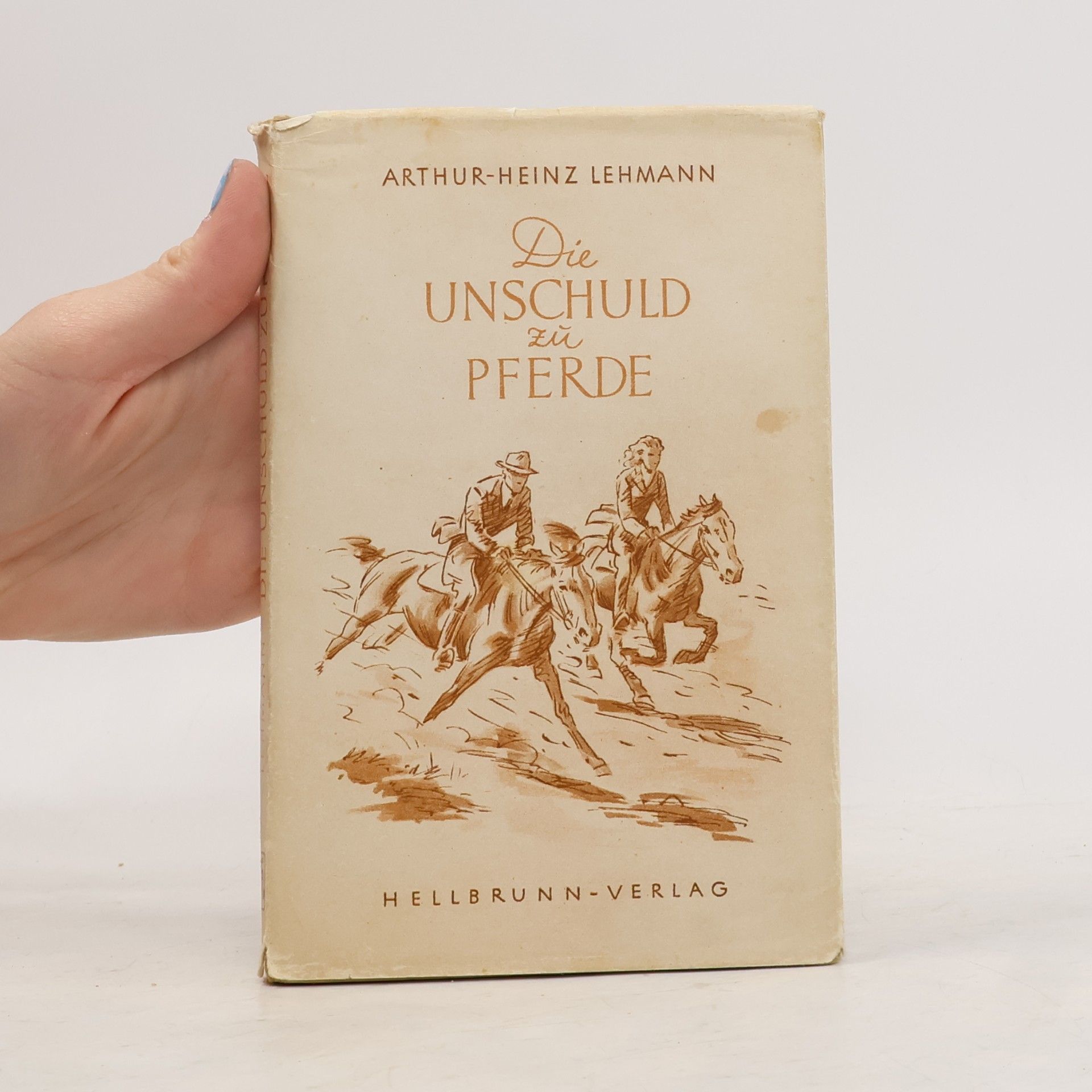 Arthur Heinz Lehmann Die Unschuld zu Pferde