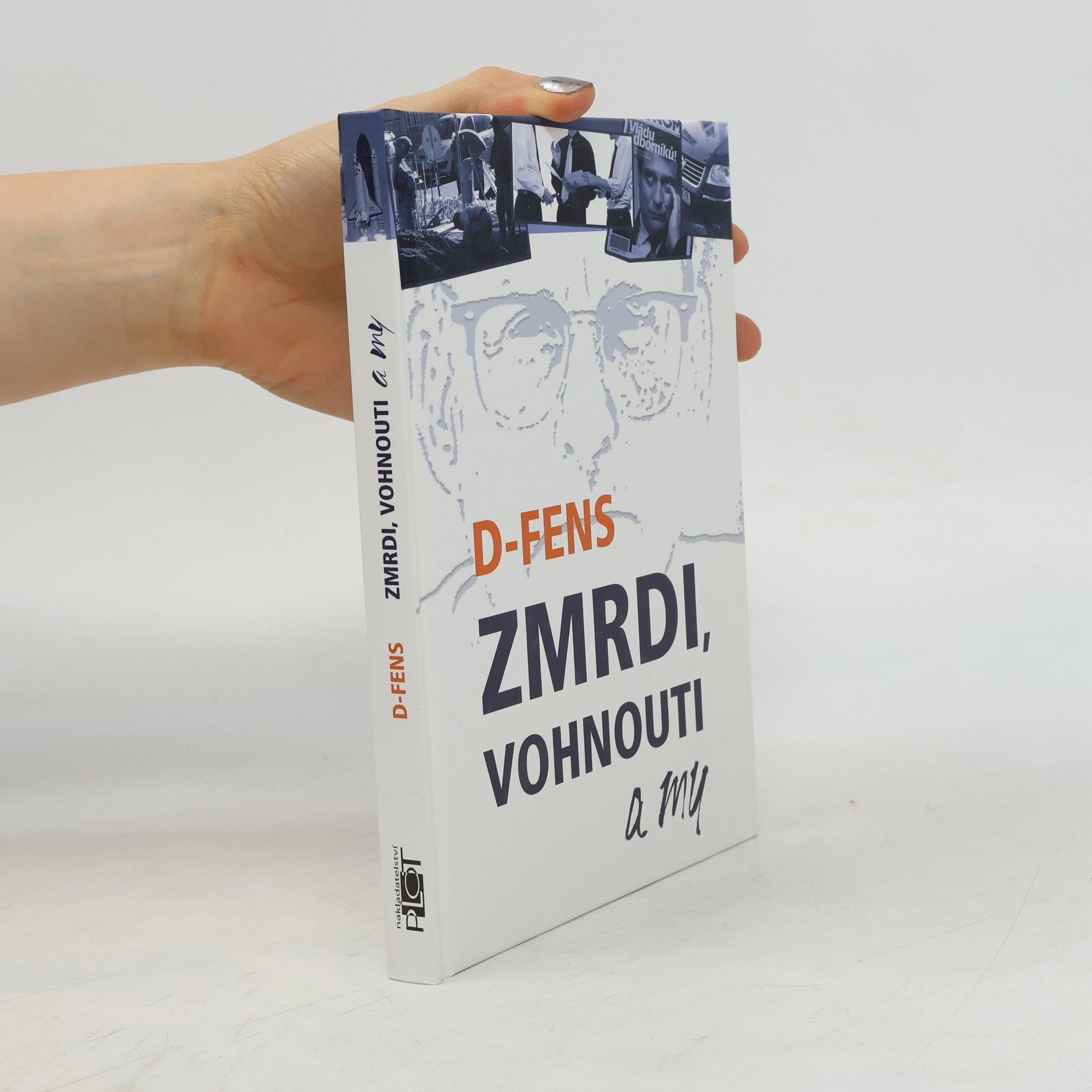 D. Fens Zmrdi, vohnouti a my