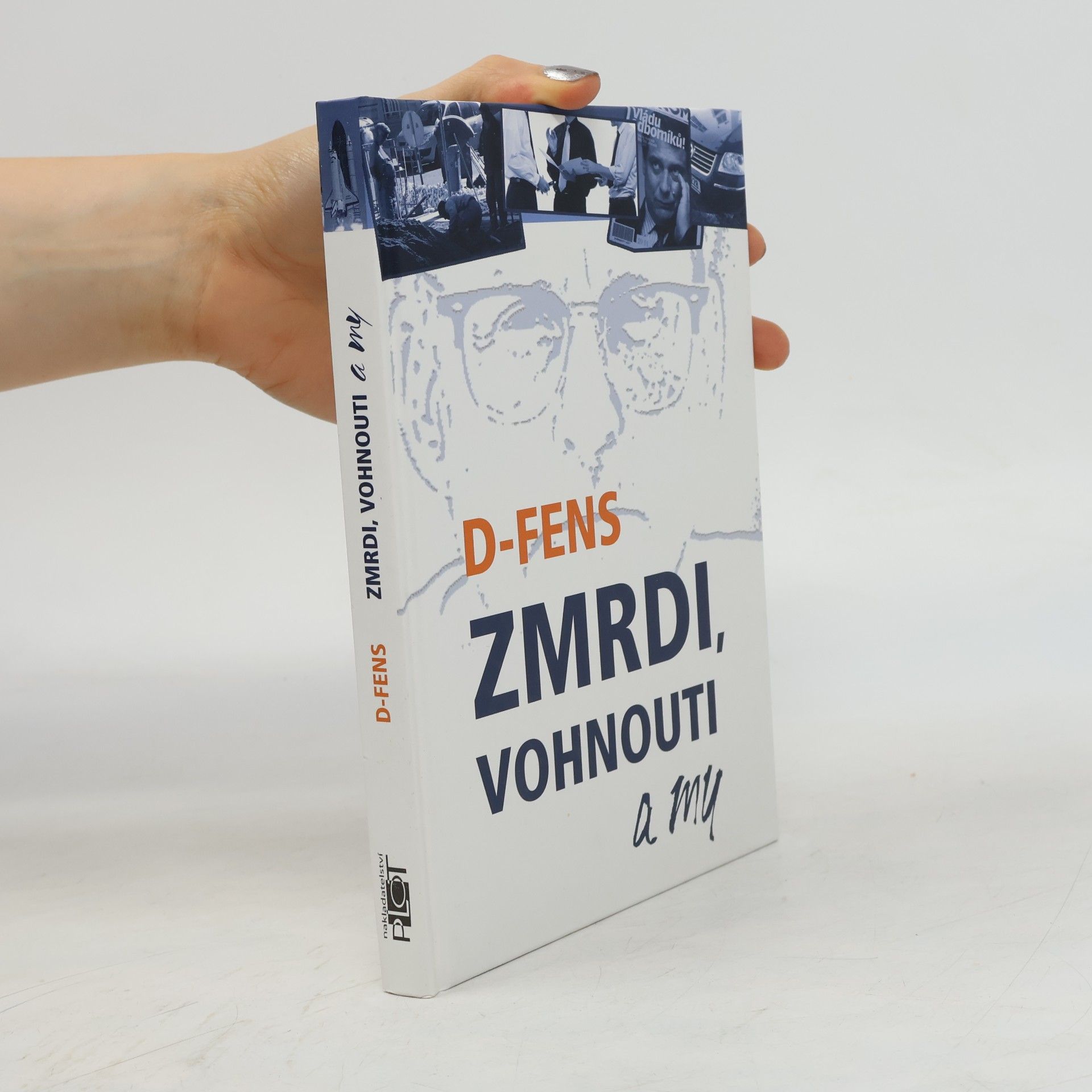D. Fens Zmrdi, vohnouti a my