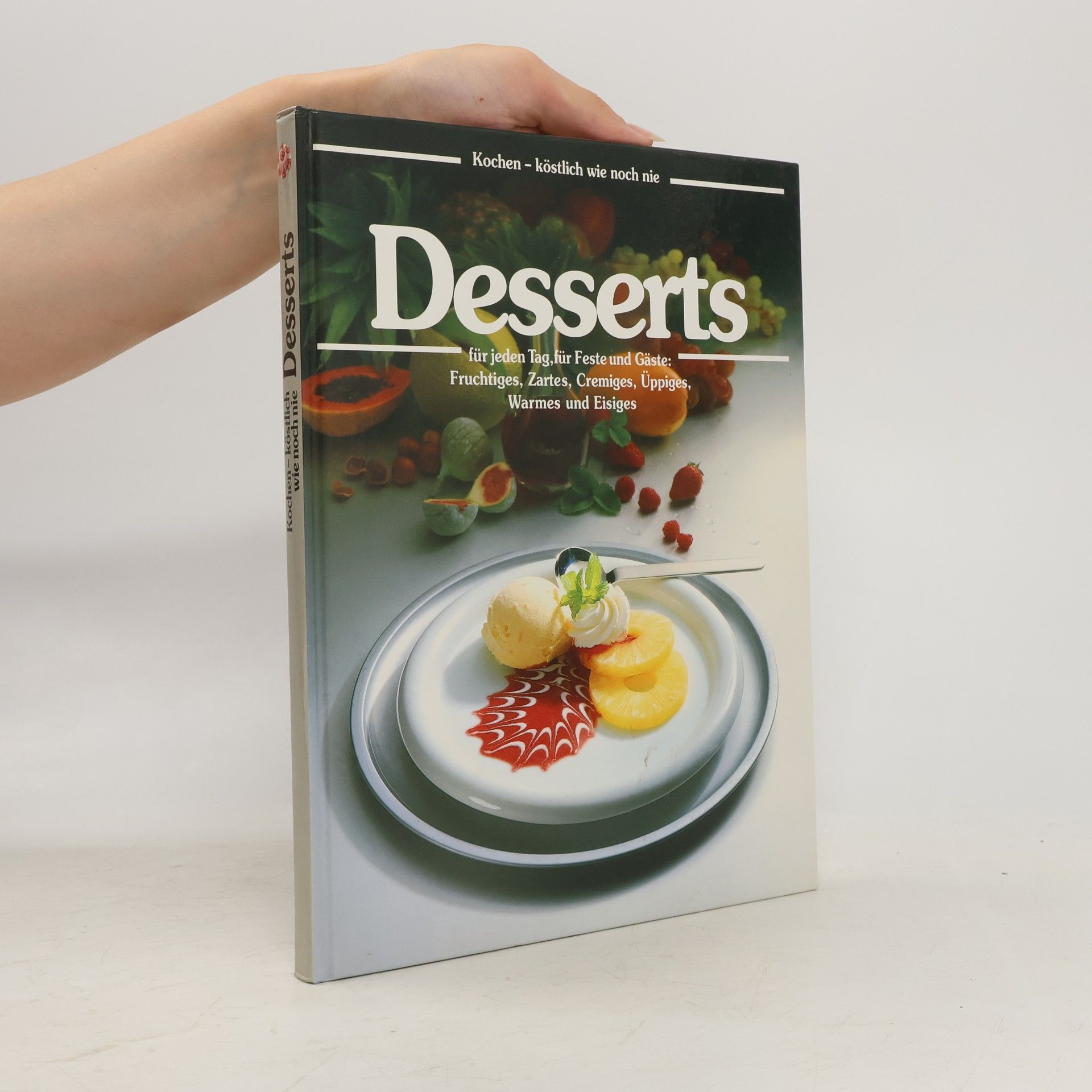Annette Wolter Desserts für jeden Tag, für Feste und Gäste