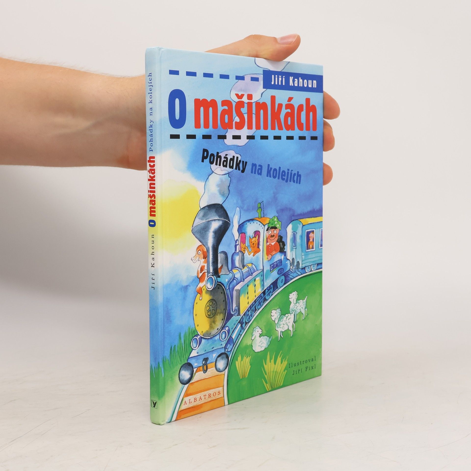 Jiří Kahoun O mašinkách. Pohádky na kolejích