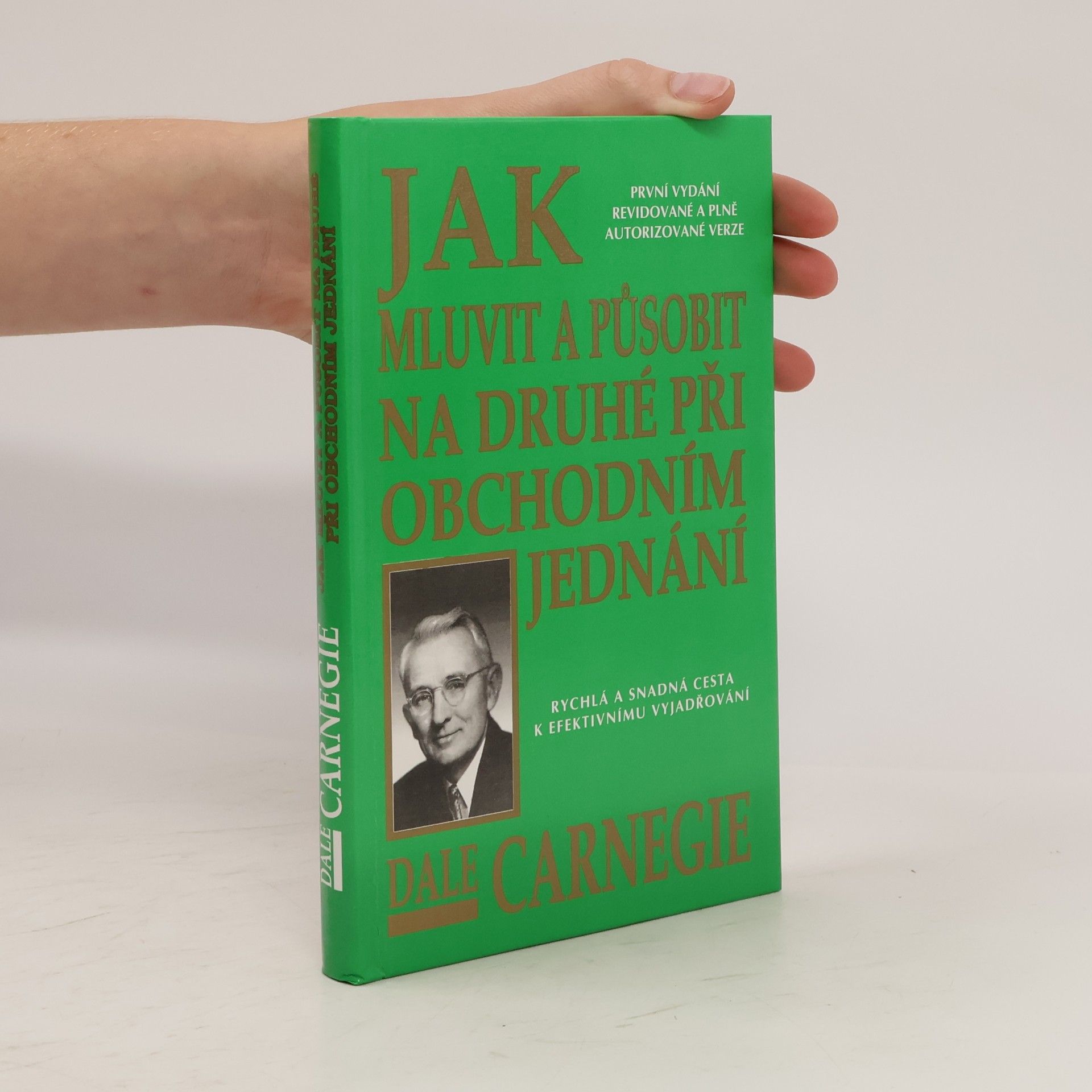 Dale Carnegie Jak mluvit a působit na druhé při obchodním jednání