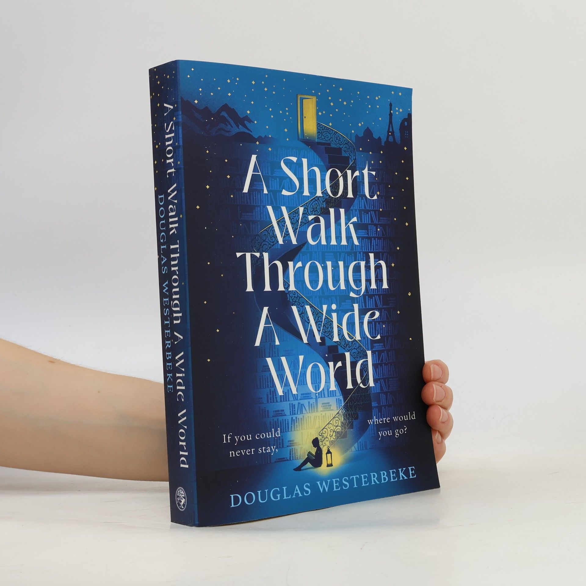 Douglas Westerbeke A Short Walk Through a Wide World