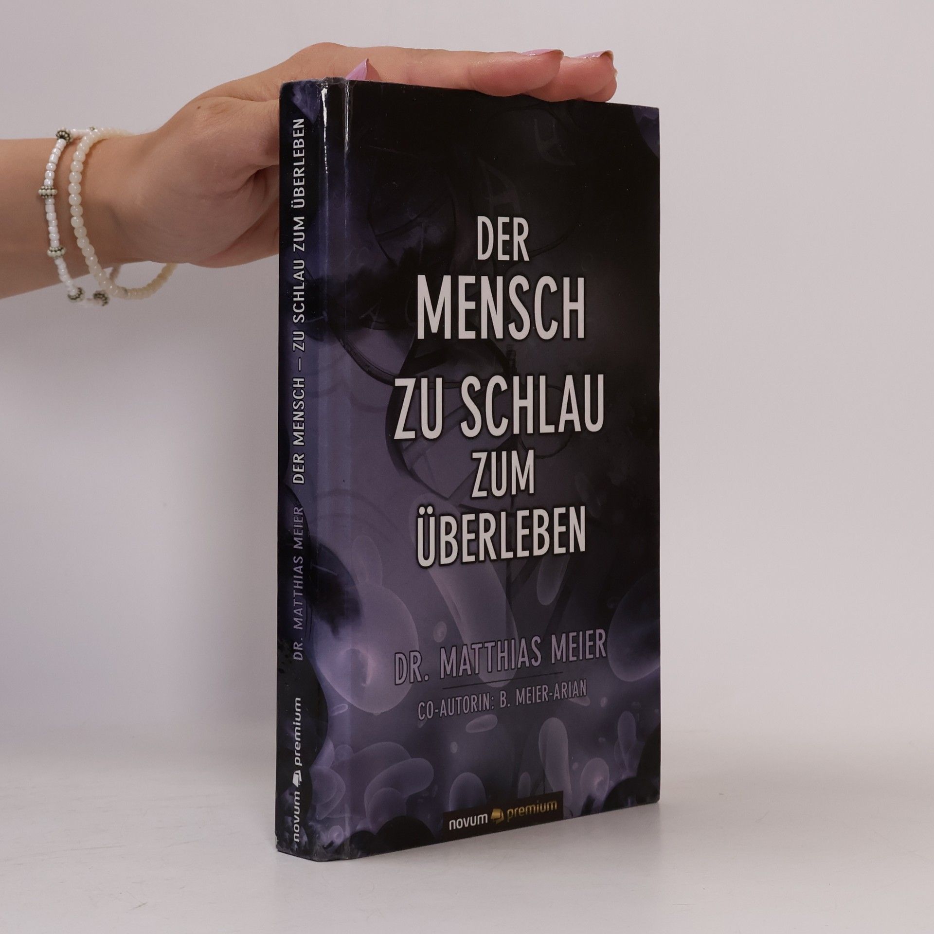 Matthias Meier Der Mensch - zu schlau zum Überleben