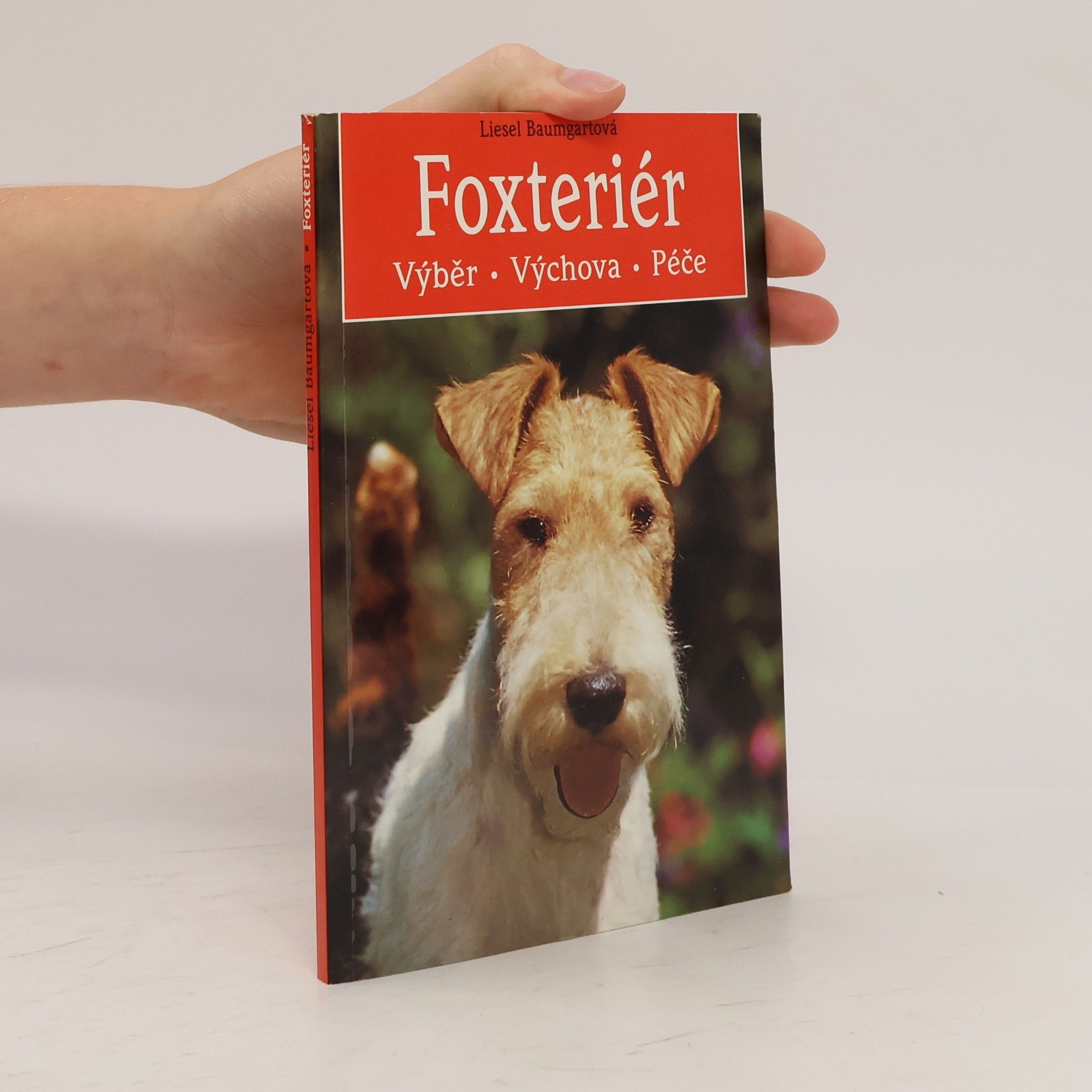 Liesel Baumgart Foxteriér. Výběr, výchova, péče