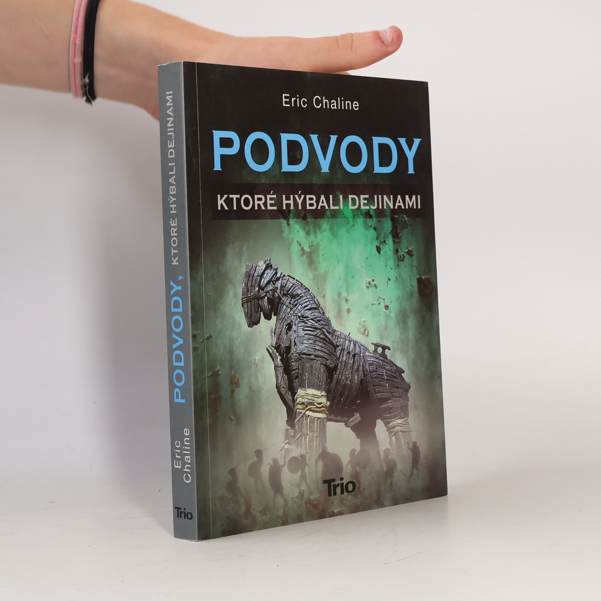 Eric Chaline Podvody, ktoré hýbali dejinami