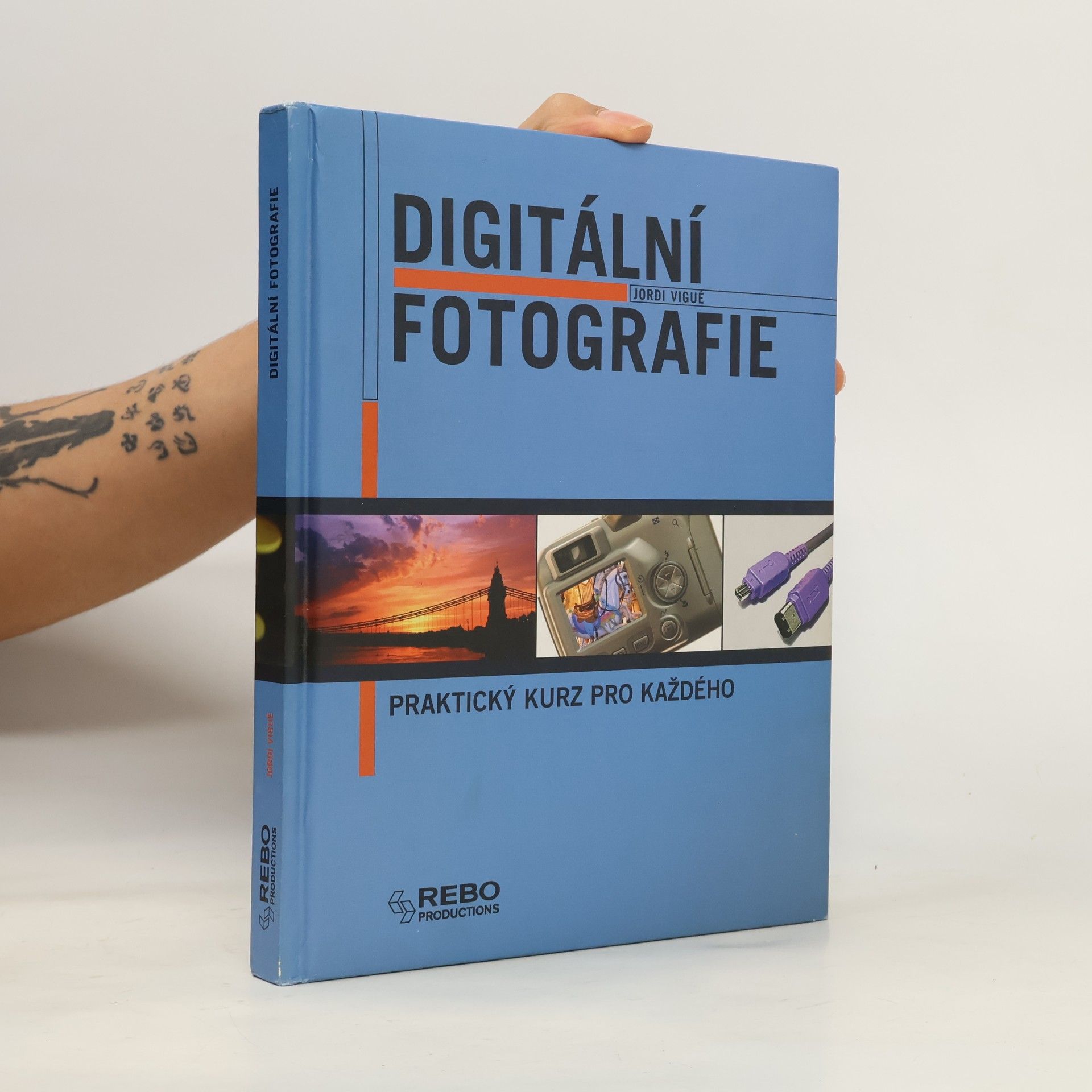 Jordi Vigué Digitální fotografie. Praktický kurz pro každého