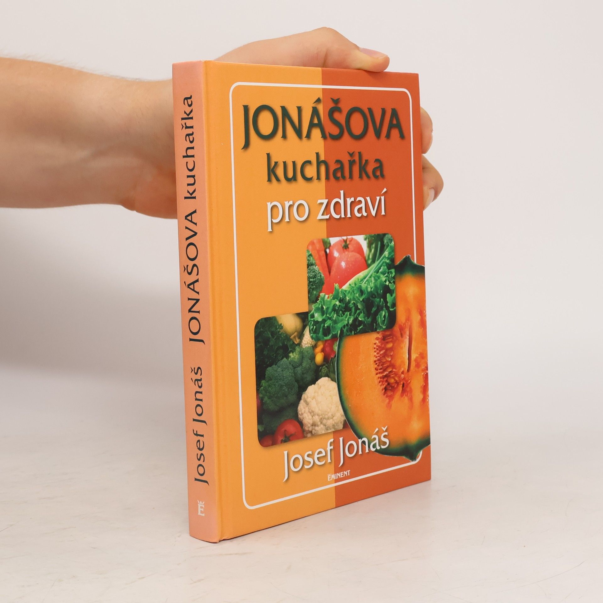 Josef Jonáš Jonášova kuchařka pro zdraví