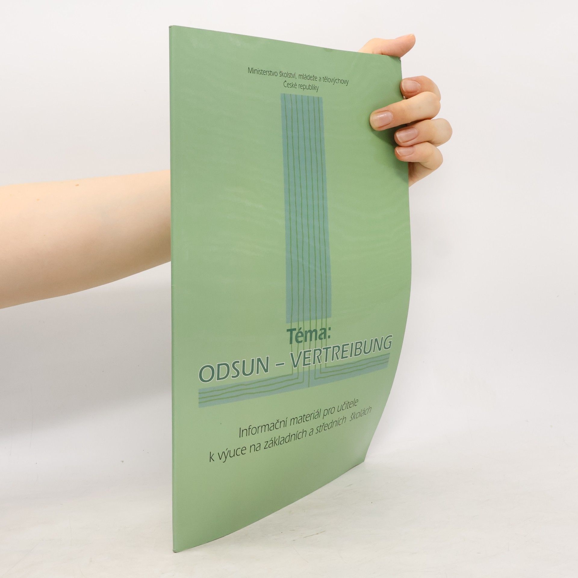 Zdeněk Beneš Odsun - Vertreibung : transfer Němců z Československa 1945-1947 : informační materiál pro učitele k výuce na základních a středních školách