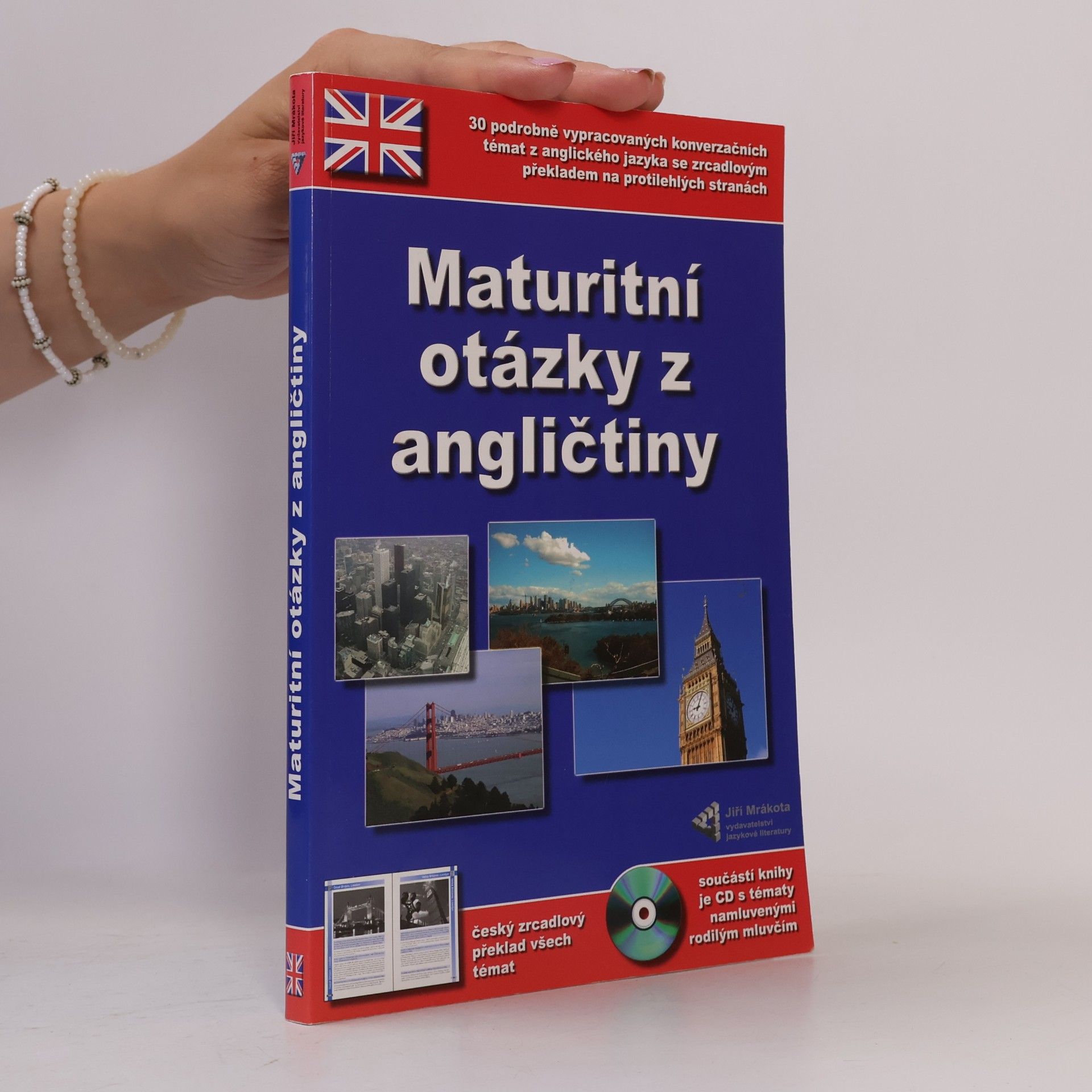Autorenkollektiv Maturitní otázky z angličtiny. 30 podrobně vypracovaných konverzačních témat z anglického jazyka včetně jejich českého překladu