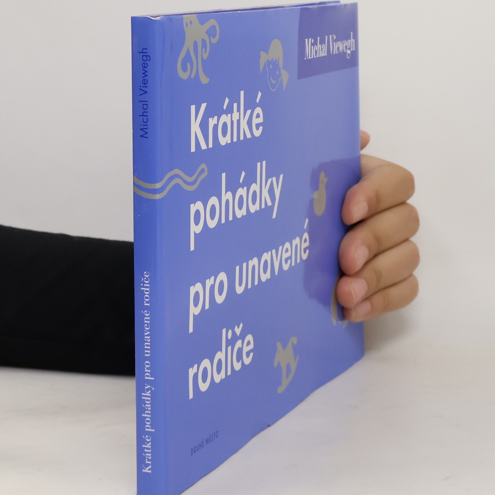 Michal Viewegh Krátké pohádky pro unavené rodiče