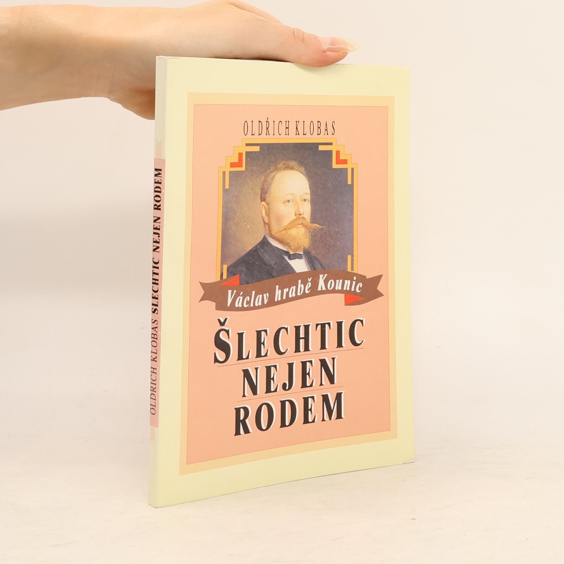 Oldřich Klobas Šlechtic nejen rodem: Václav hrabě Kounic