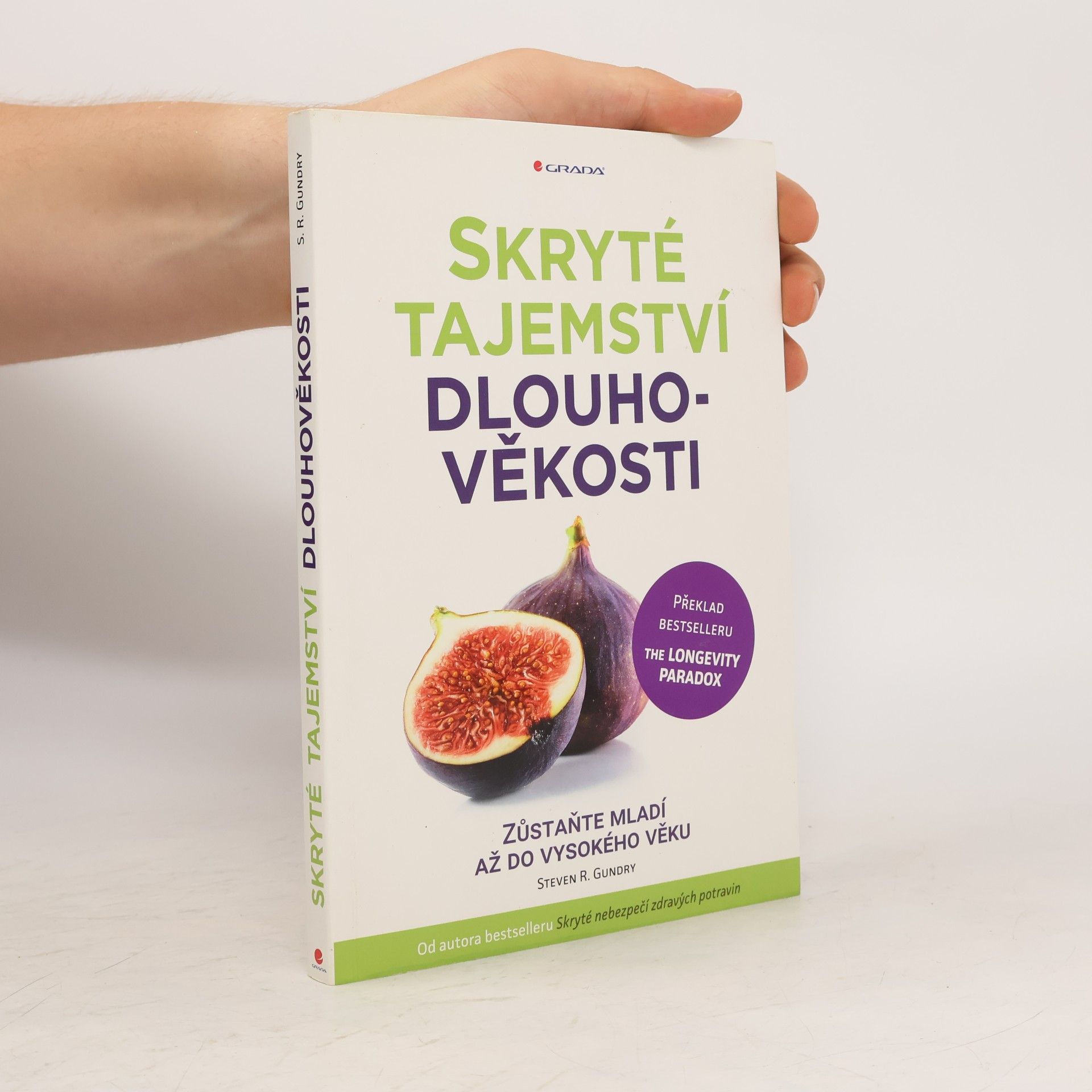 Steven Gundry Skryté tajemství dlouhověkosti