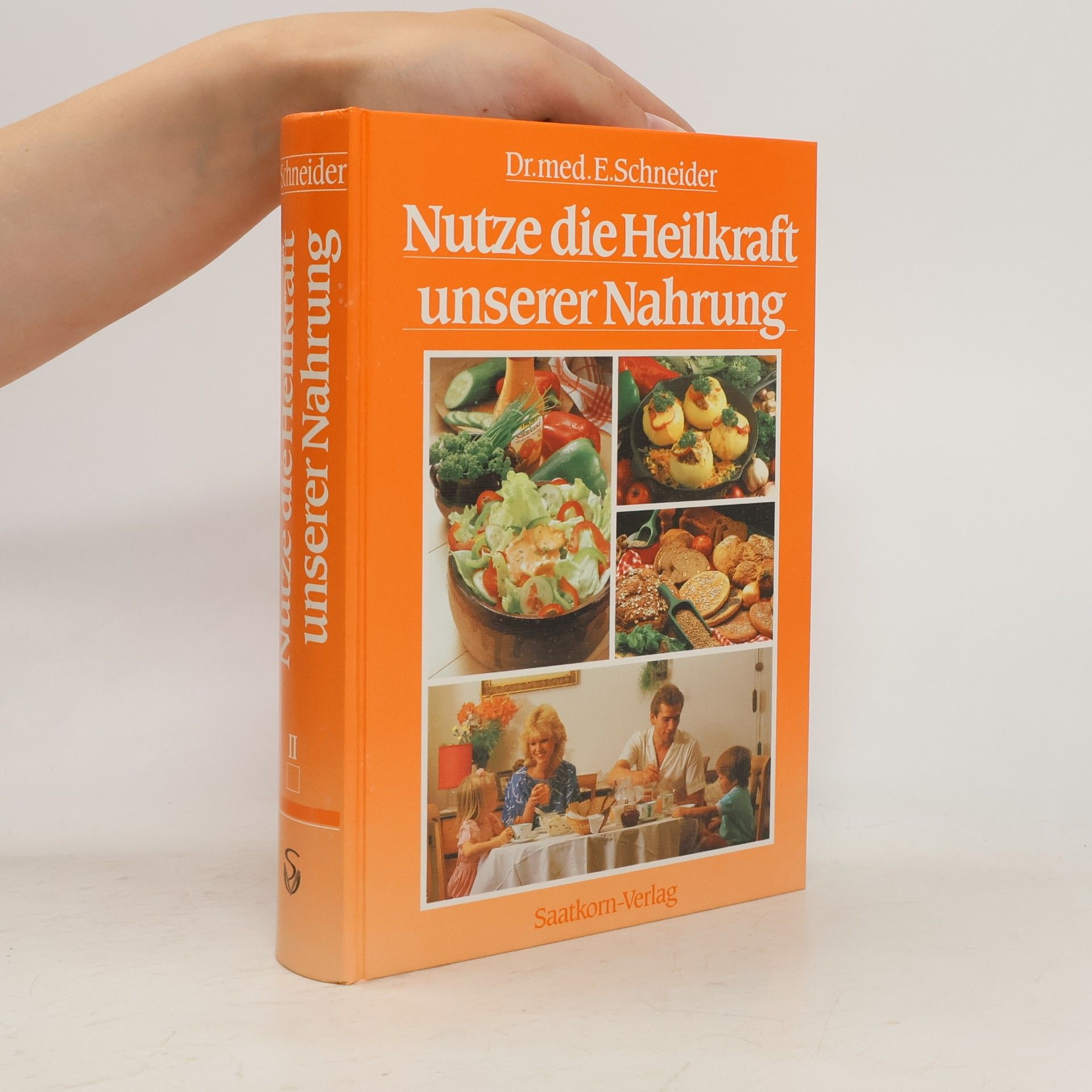 Dr.med. E.Schneider Nutze die Heilkraft unserer Nahrung