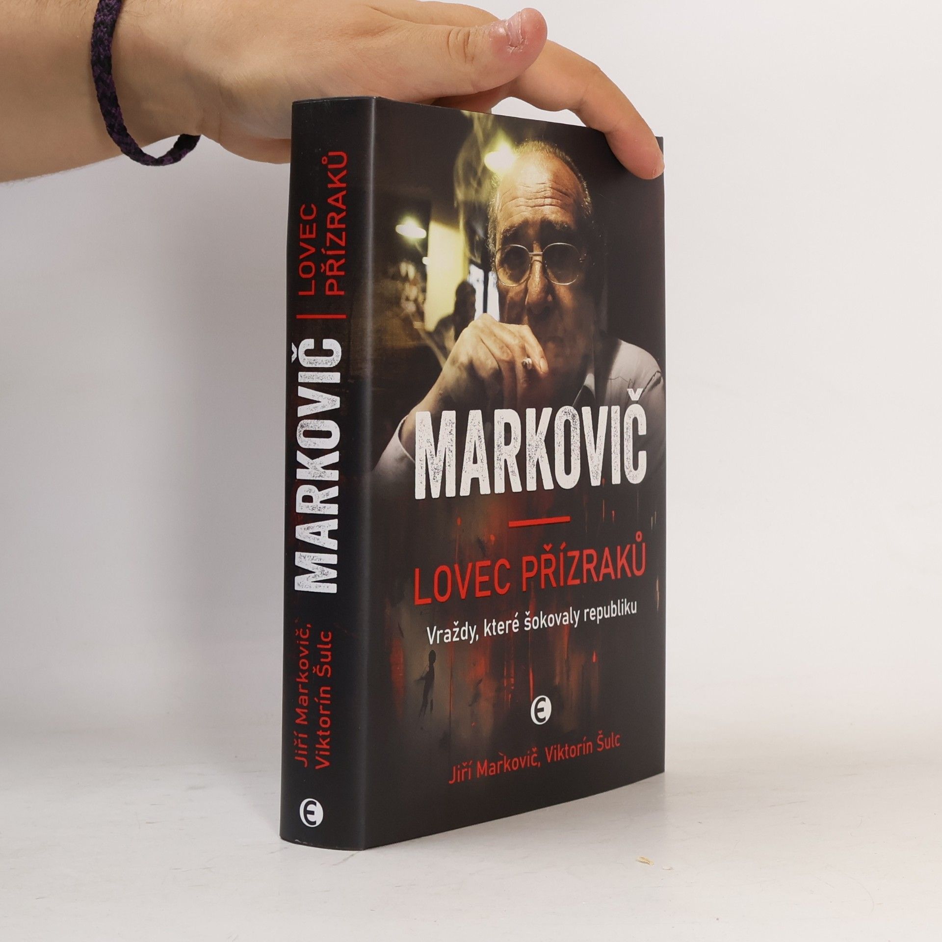 Jiří Markovič Markovič : lovec přízraků : vraždy, které šokovaly republiku