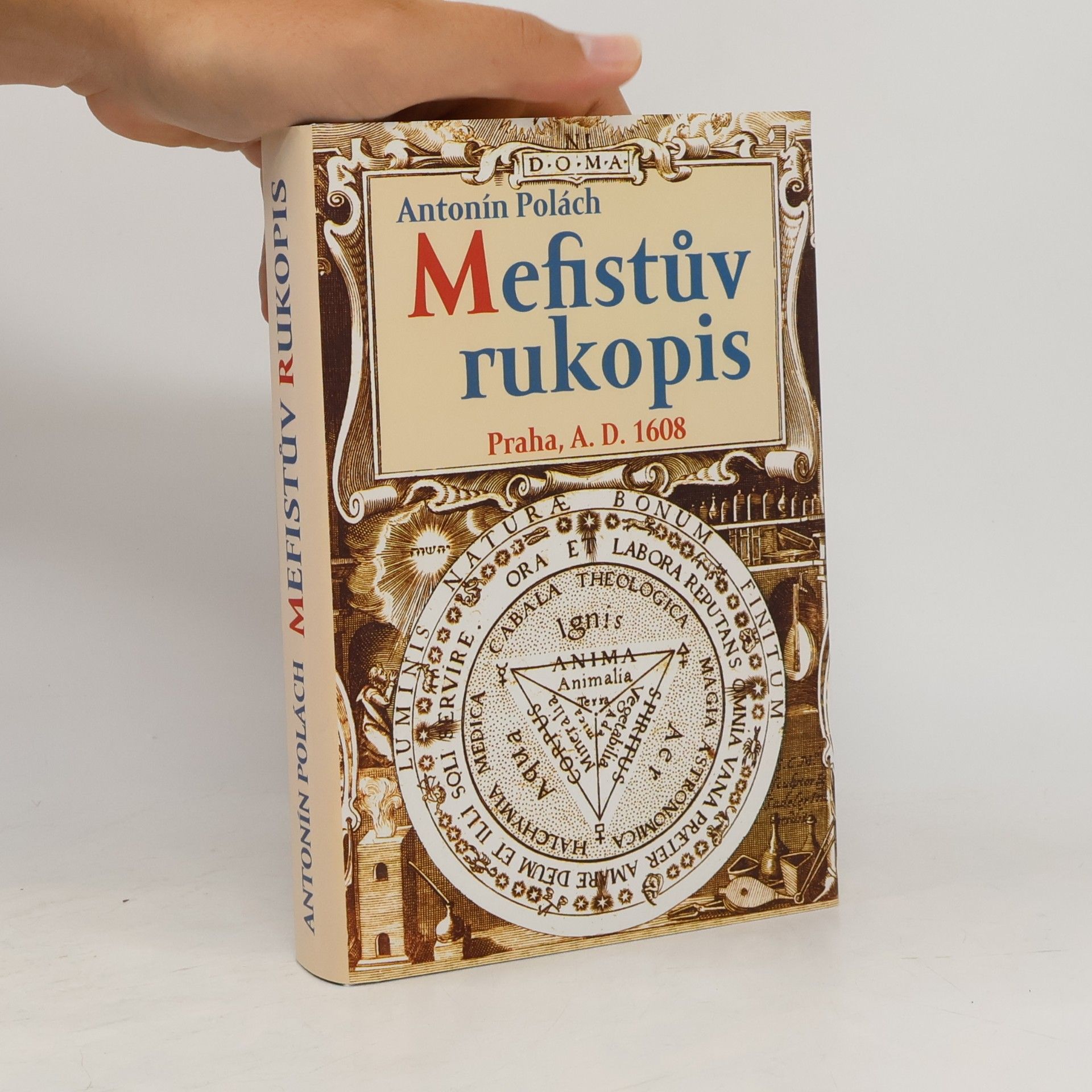 Antonín Polách Mefistův rukopis: Praha, A.D. 1608